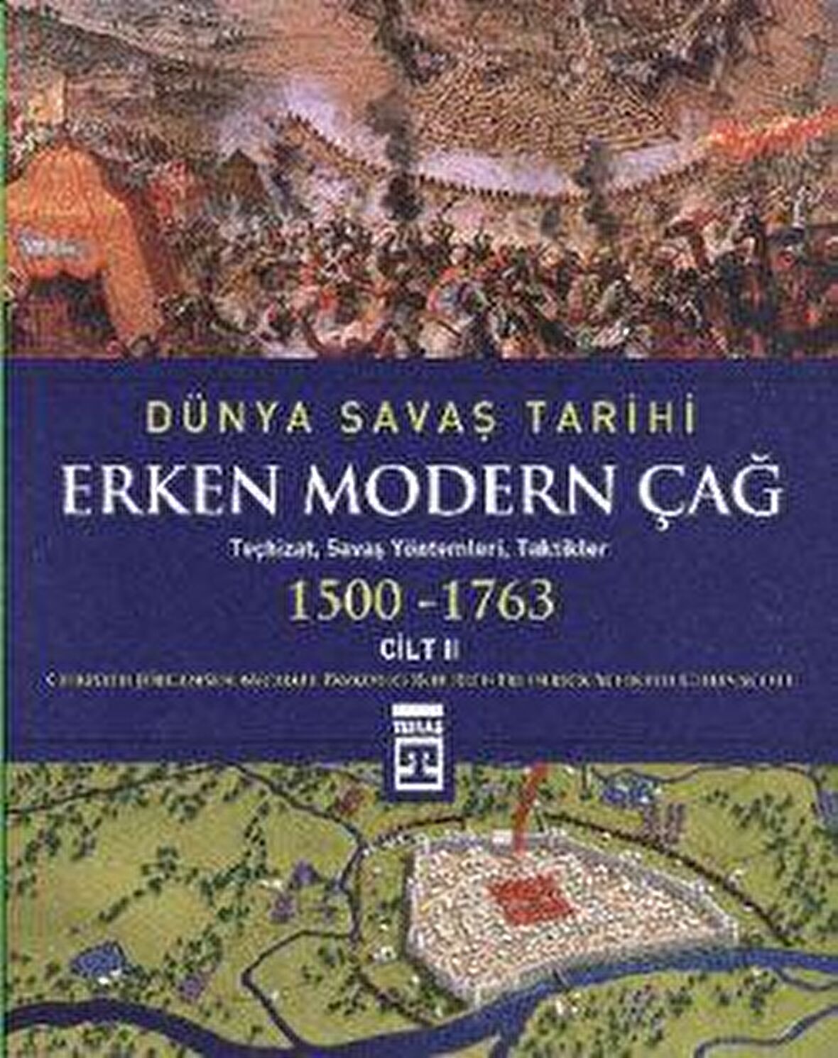Dünya Savaş Tarihi - Erken Modern Çağ (1500-1763) Cilt 2