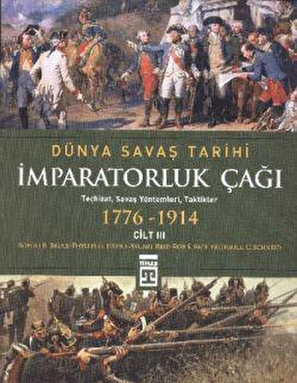 Dünya Savaş Tarihi Cilt 3 - İmparatorluk Çağı (1776-1914)