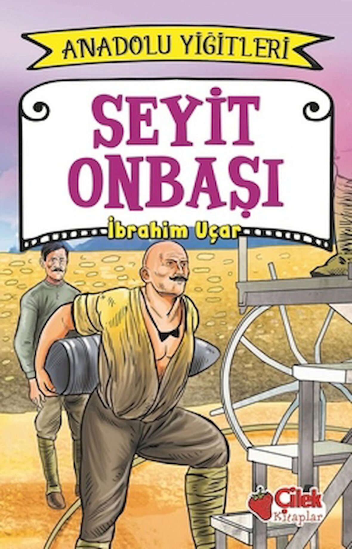 Seyit Onbaşı - Anadolu Yiğitleri 2