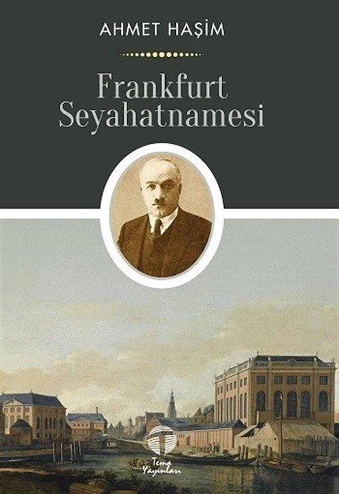 Frankfurt Seyahatnamesi / Ahmet Haşim