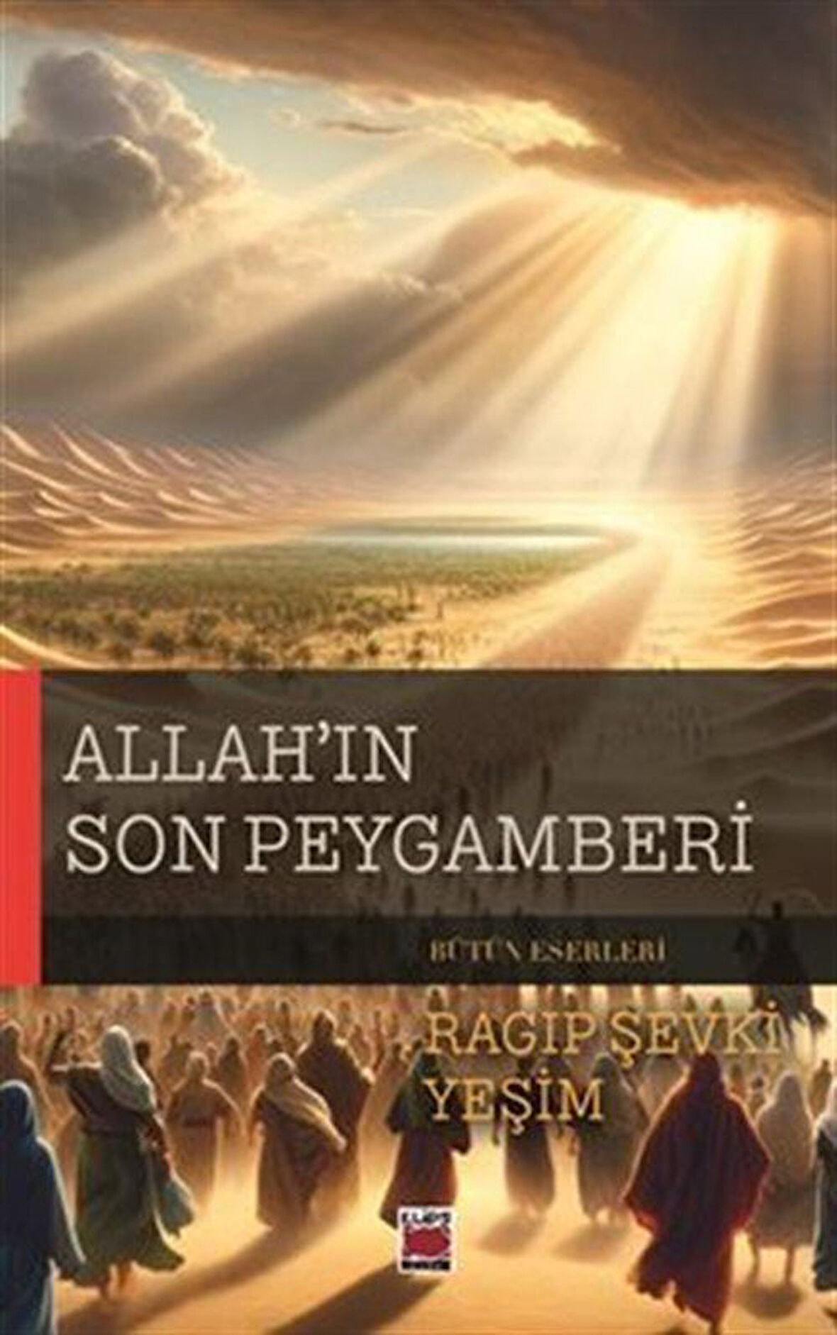 Allah'ın Son Peygamberi / Ragıp Şevki Yeşim
