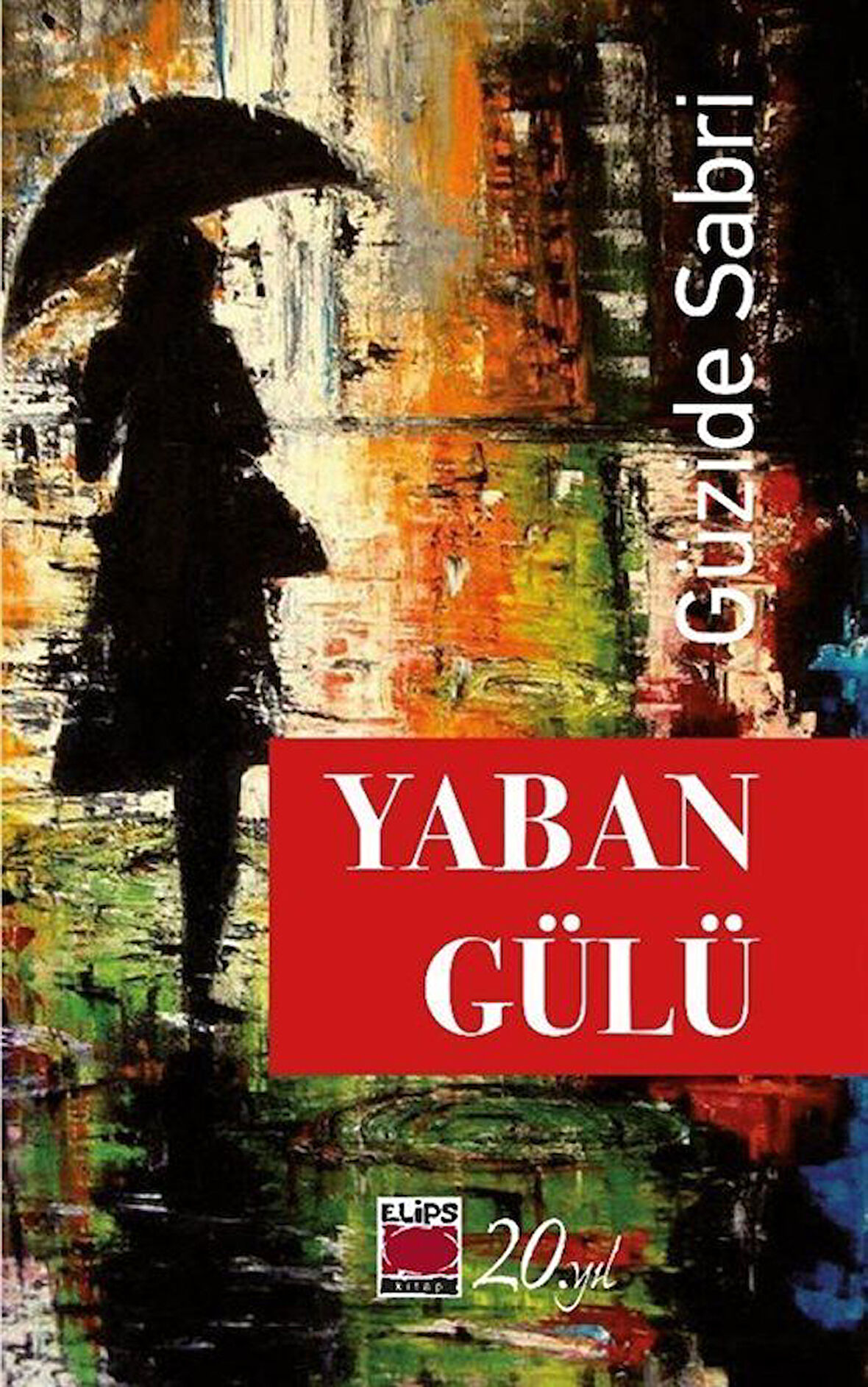 Yaban Gülü / Güzide Sabri