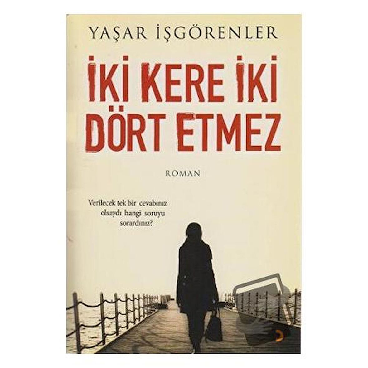 İki Kere İki Dört Etmez