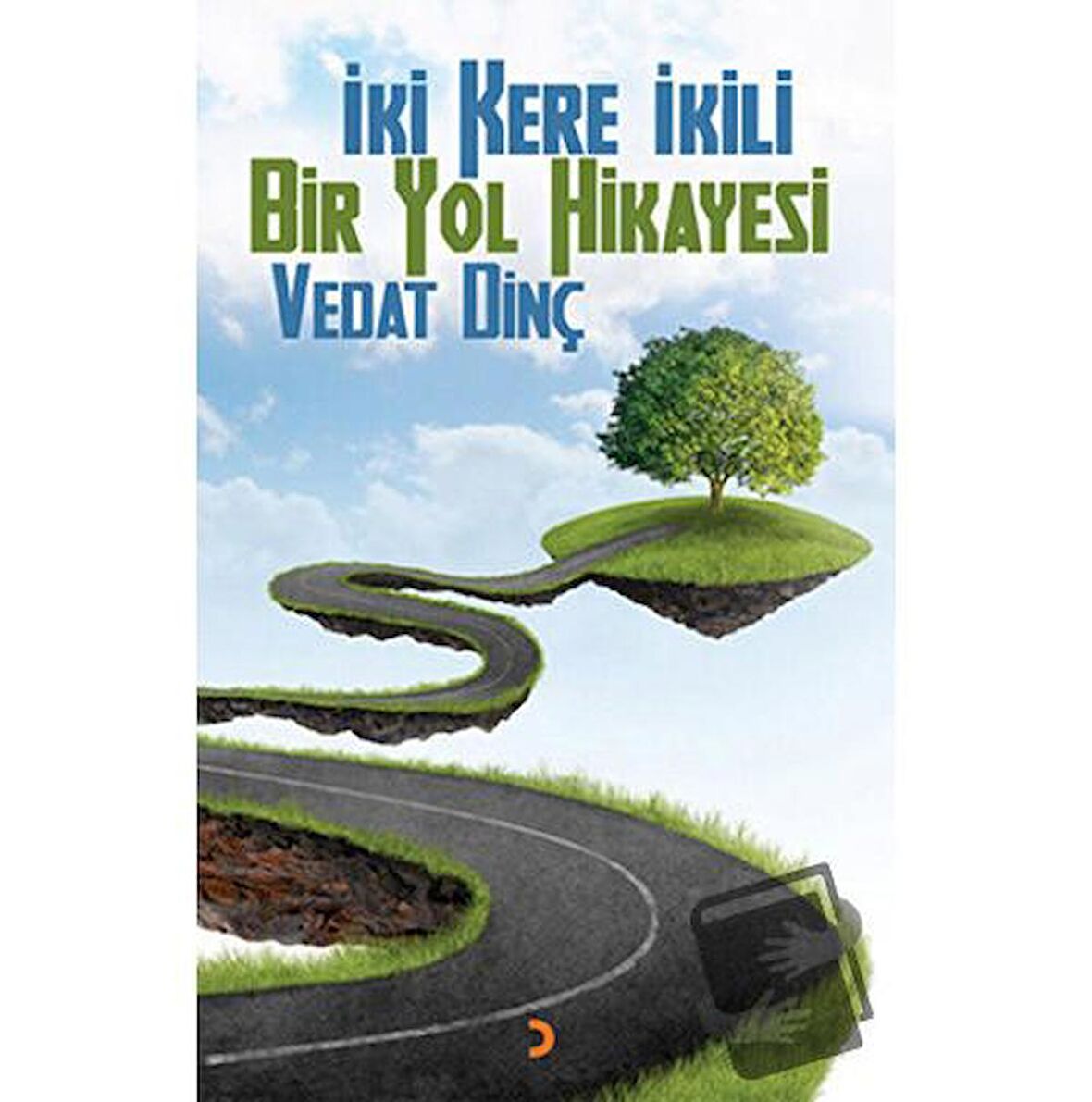 İki Kere İkili Bir Yol Hikayesi