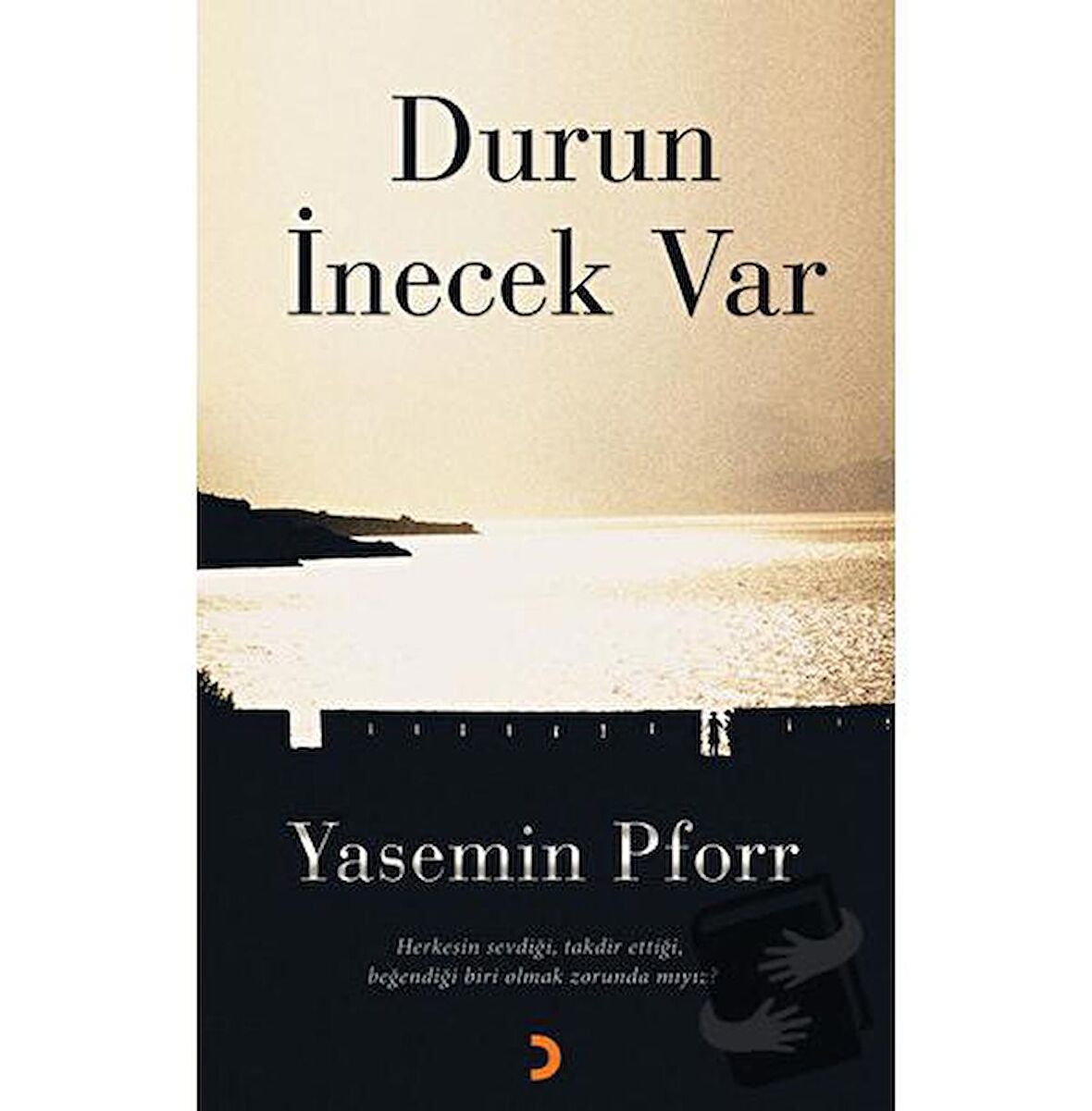 Durun İnecek Var