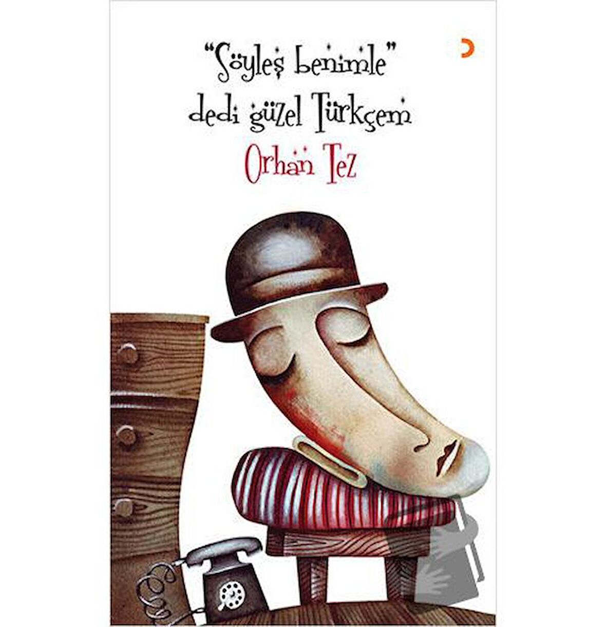Söyleş Benimle Dedi Güzel Türkçem