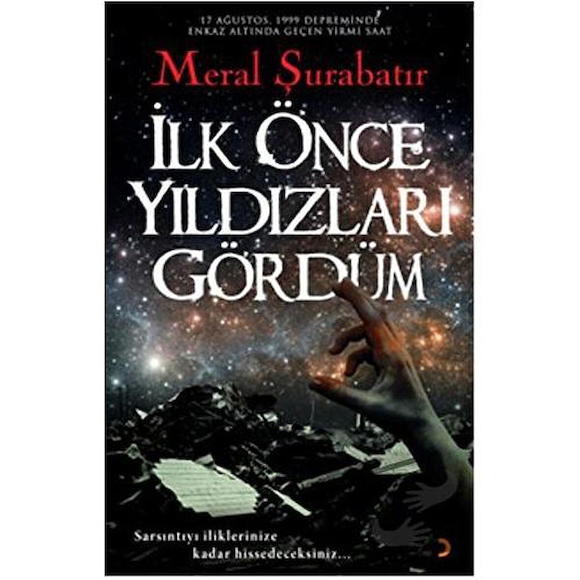 İlk Önce Yıldızları Gördüm