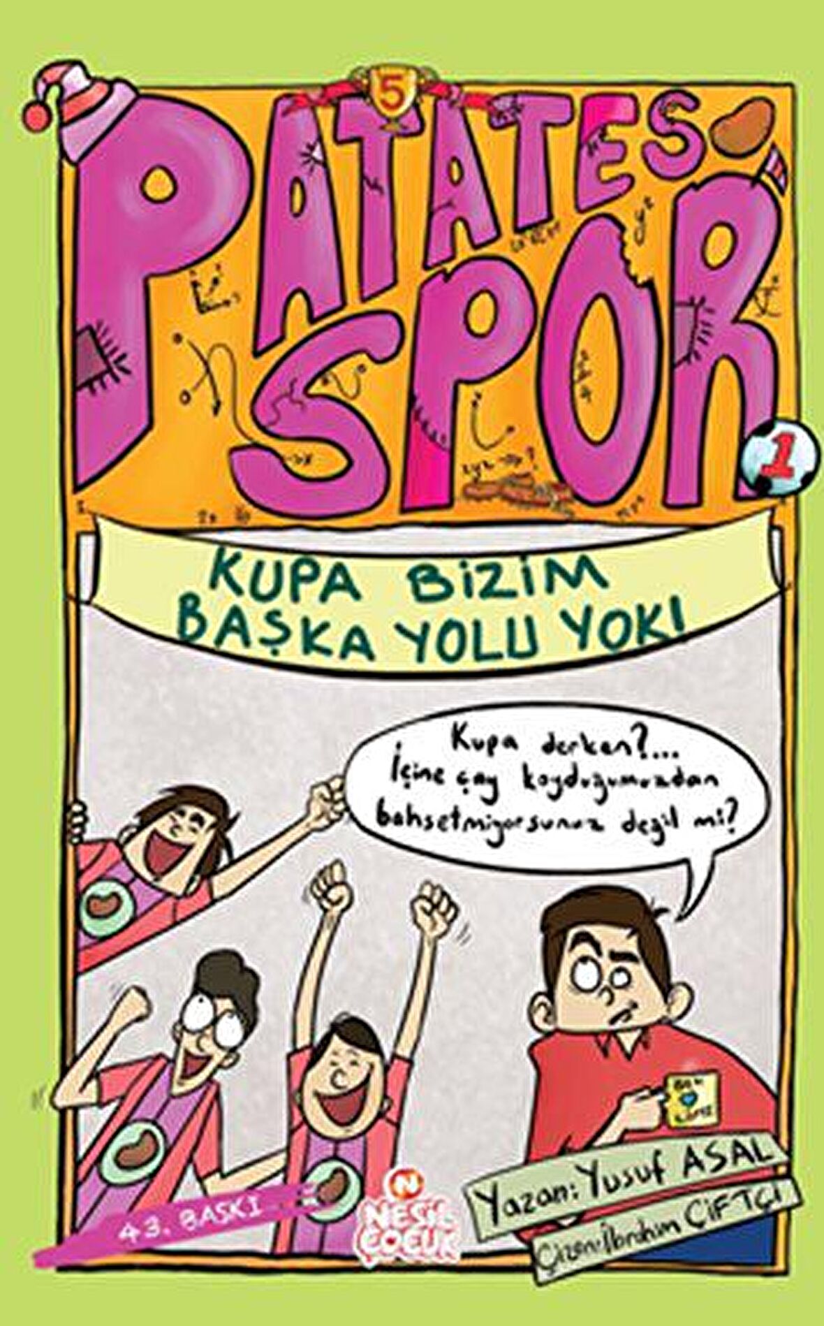 Kupa Bizim Başka Yolu Yok! - Patates Spor 5