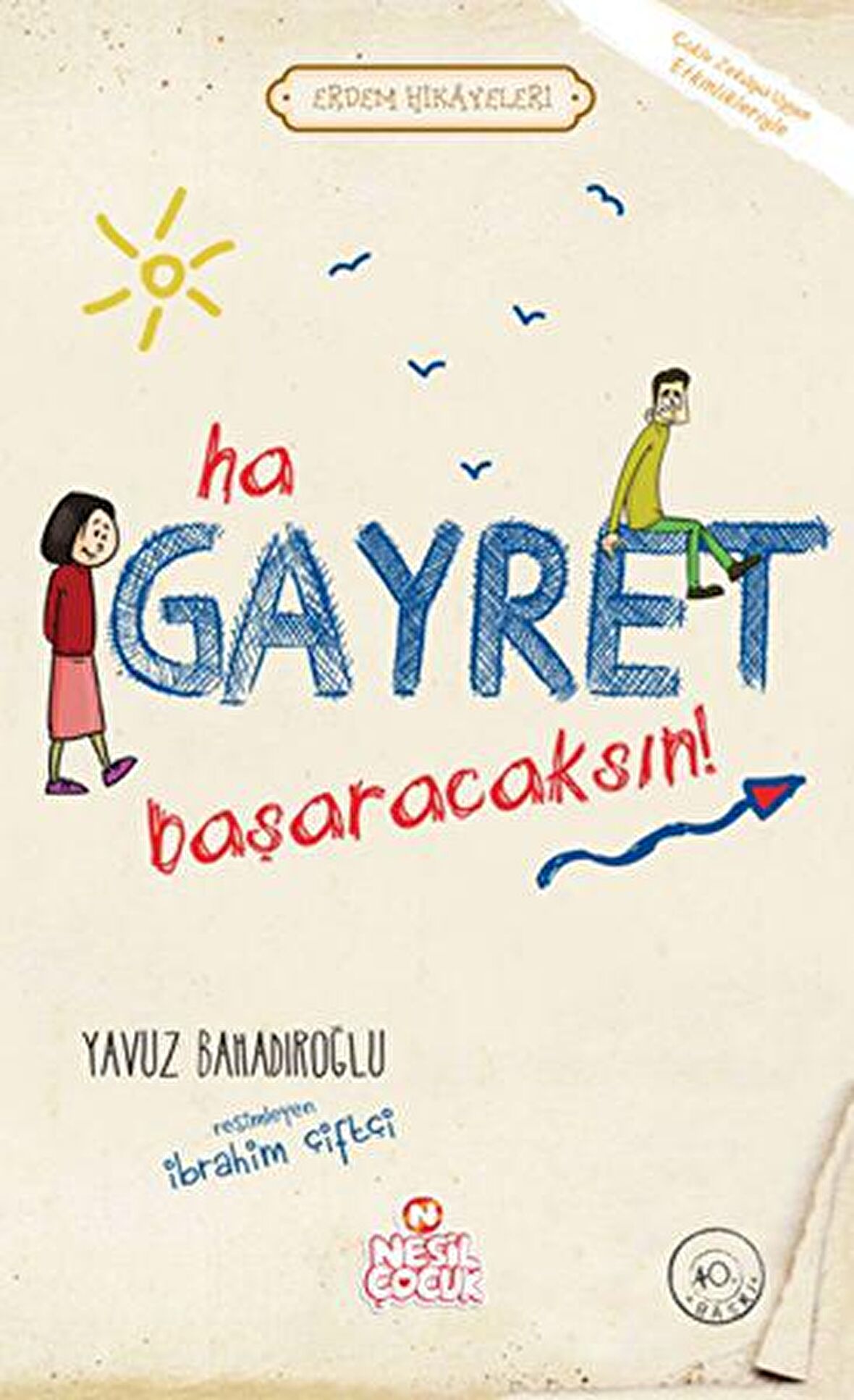 Ha Gayret Başaracaksın!