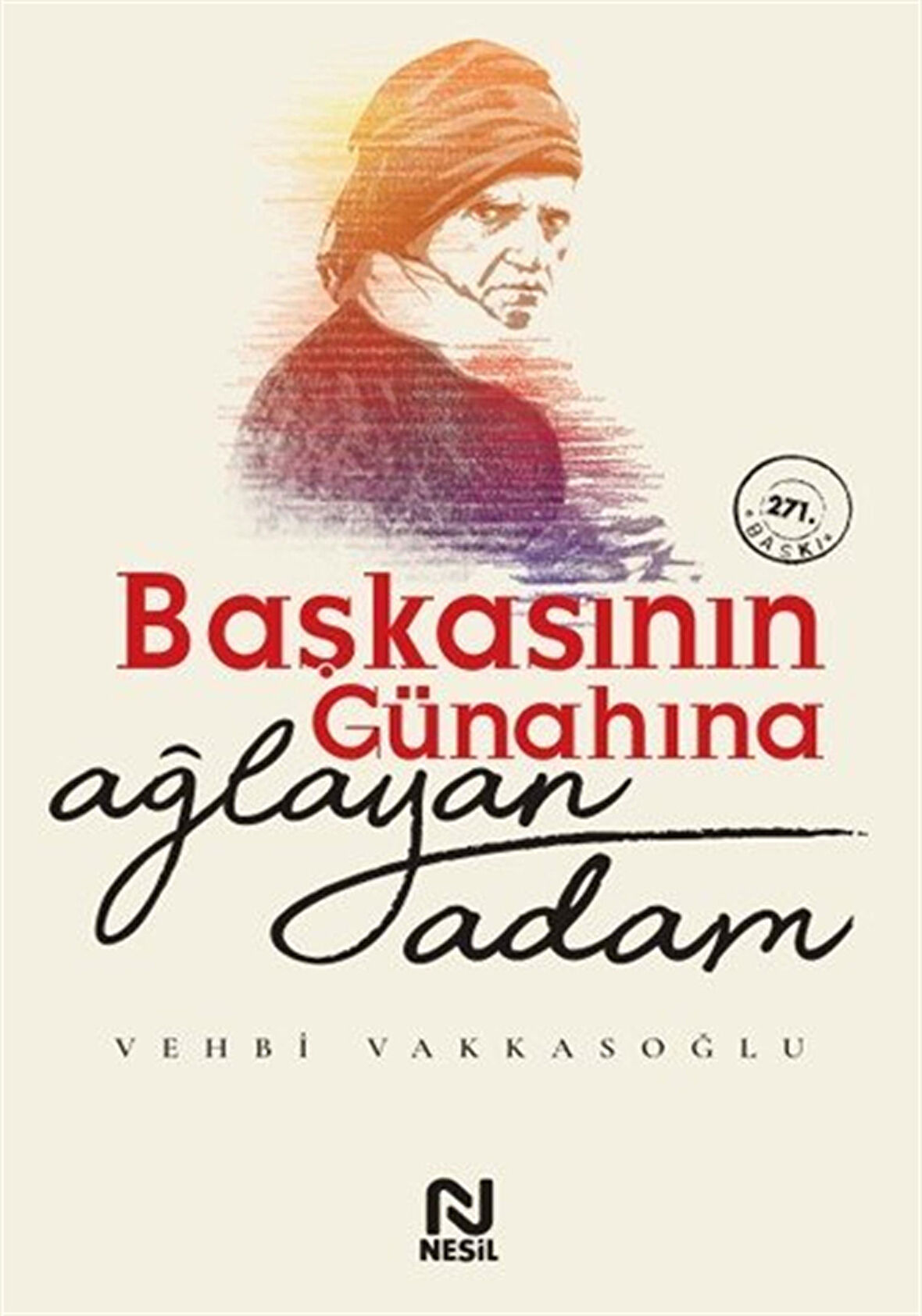 Başkasının Günahına Ağlayan Adam / Vehbi Vakkasoğlu