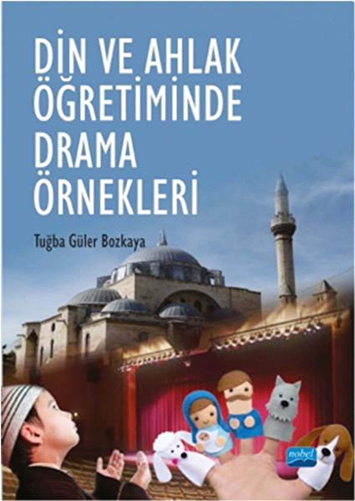 Din ve Ahlak Öğretiminde Drama Örnekleri