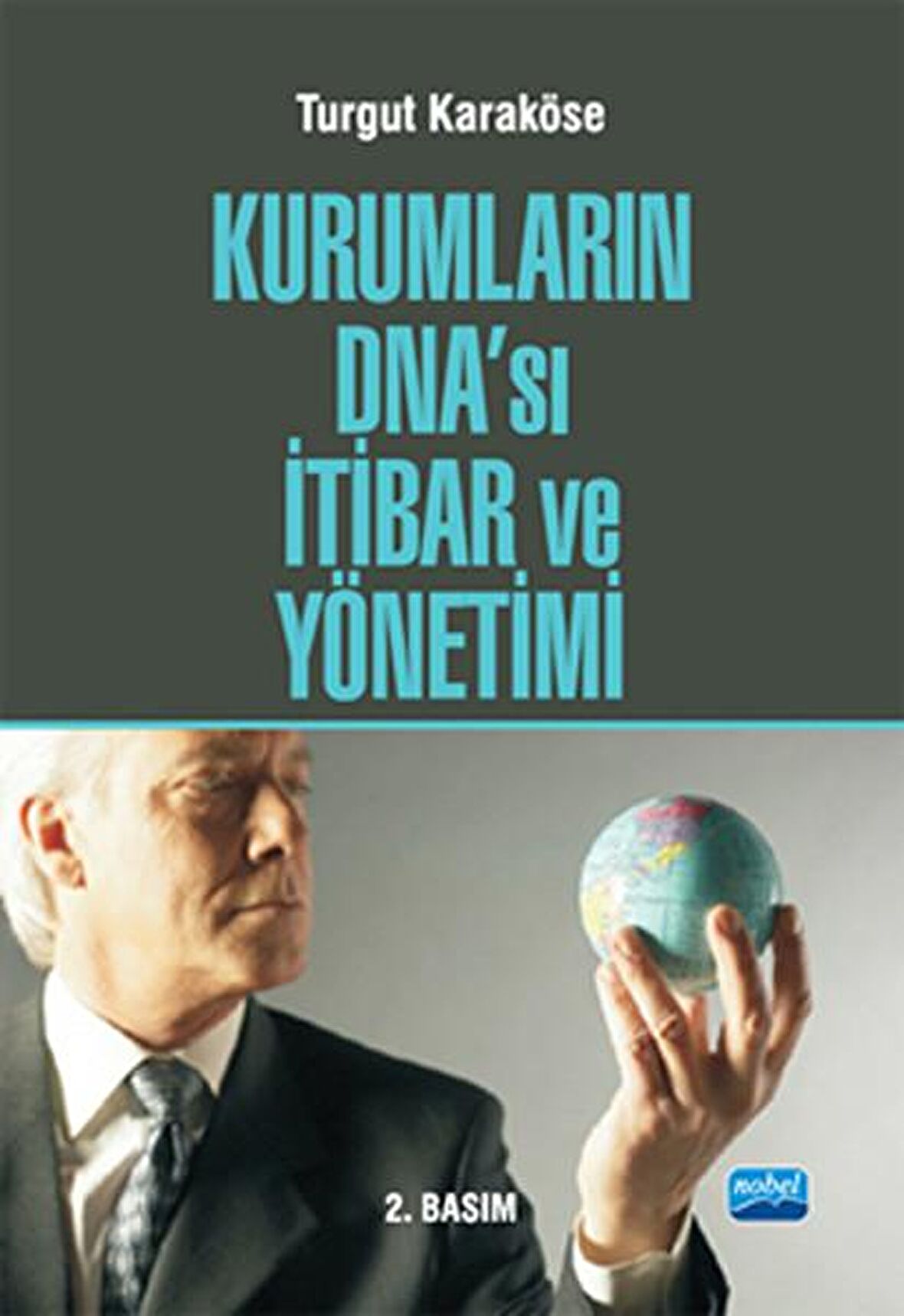 Kurumların DNA’sı İtibar ve Yönetimi