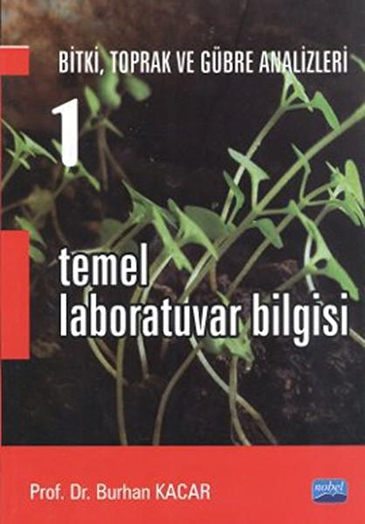 Bitki, Toprak ve Gübre Analizleri 1: Temel Laboratuvar Bilgisi