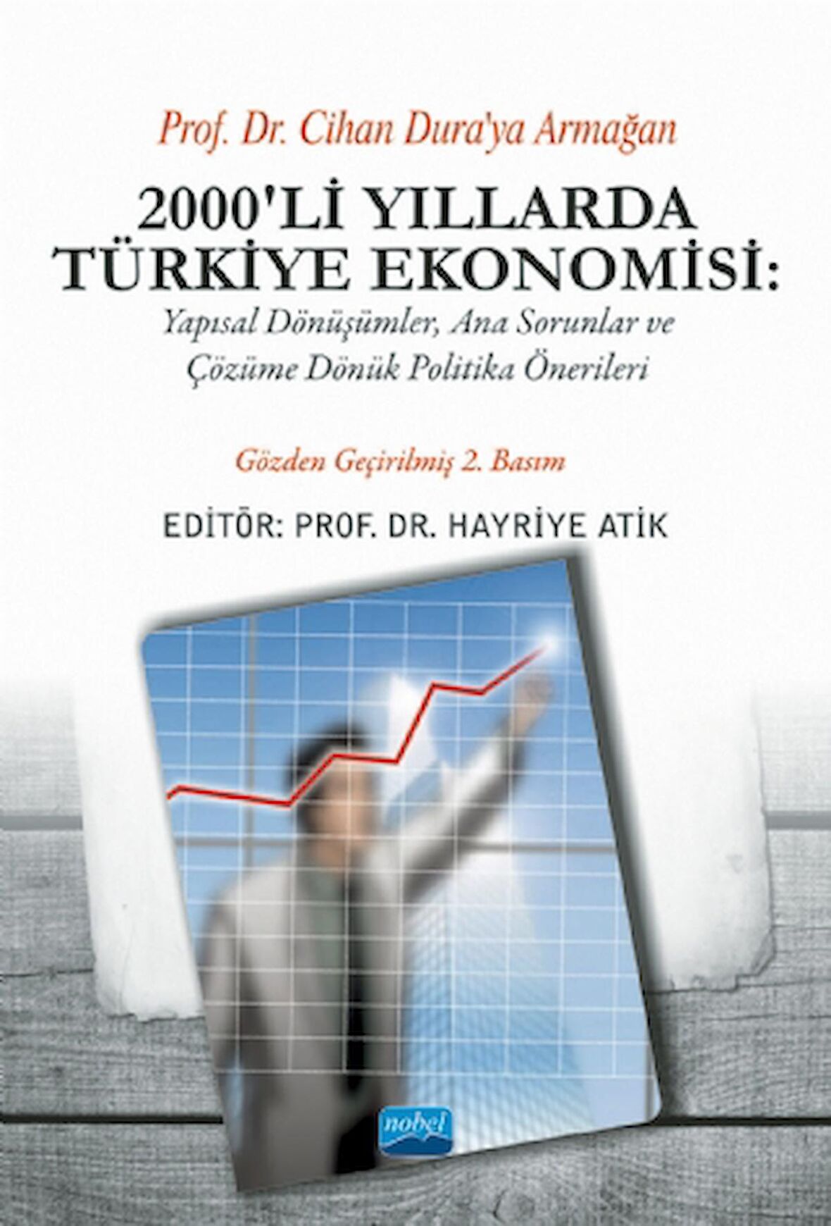 2000’li Yıllarda Türkiye Ekonomisi (Prof. Dr. Cihan Dura'ya Armağan)
