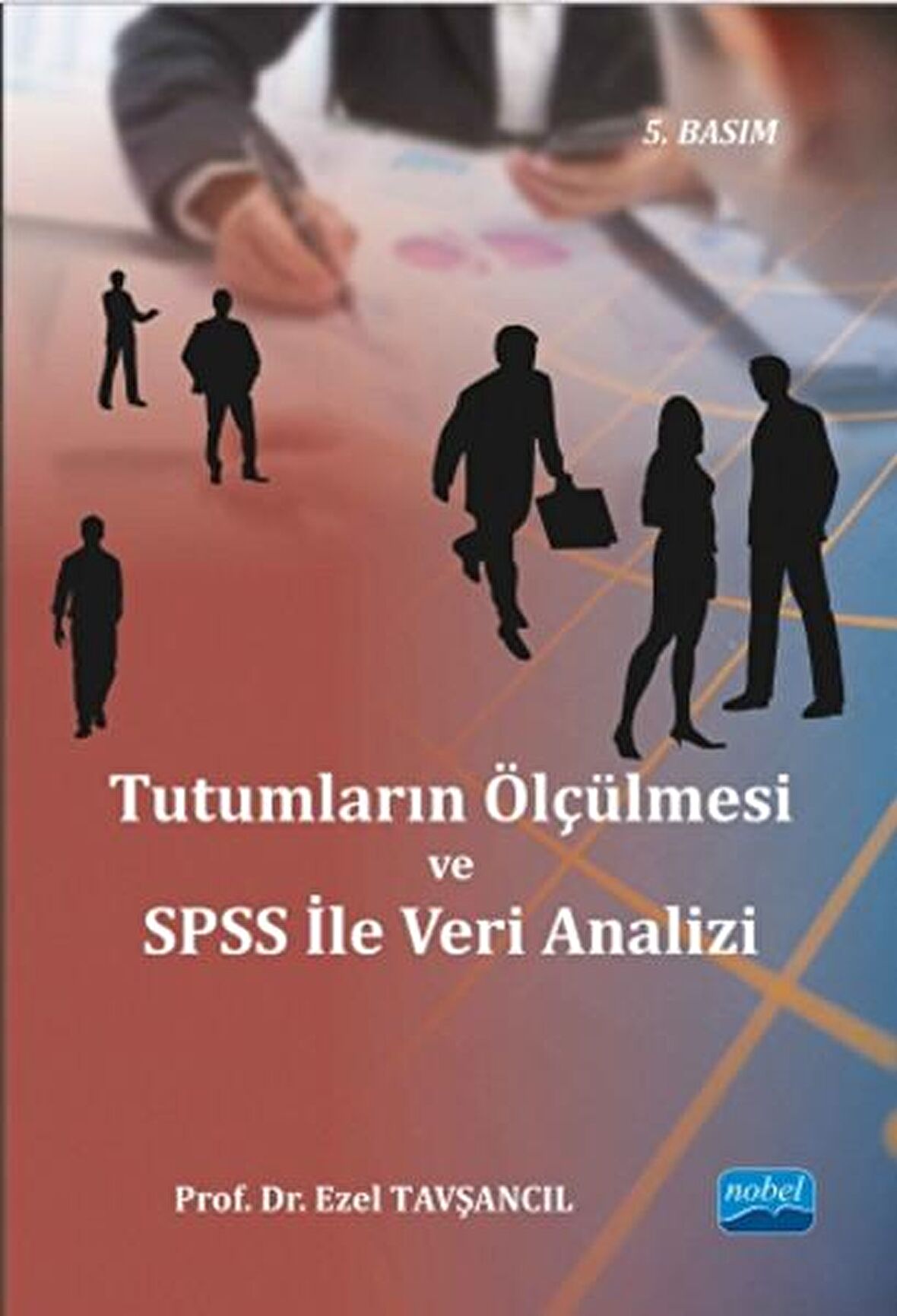 Tutumların Ölçülmesi ve SPSS ile Veri Analizi