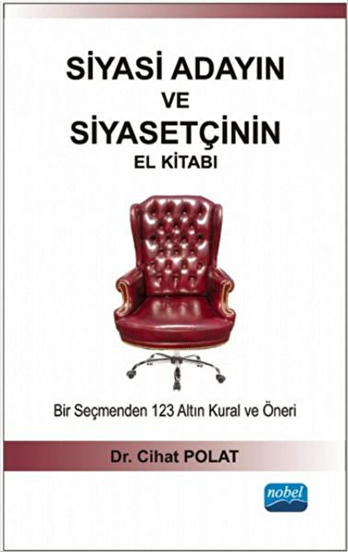Siyasi Adayın ve Siyasetçinin El Kitabı