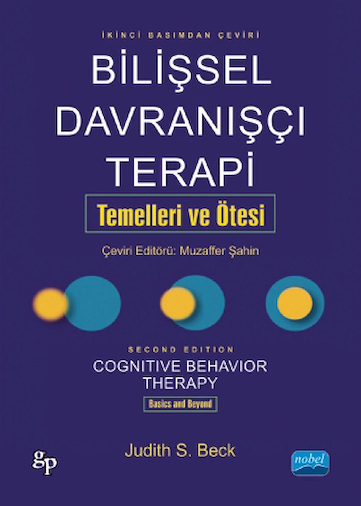 Bilişsel Davranışcı Terapi Temelleri ve Ötesi