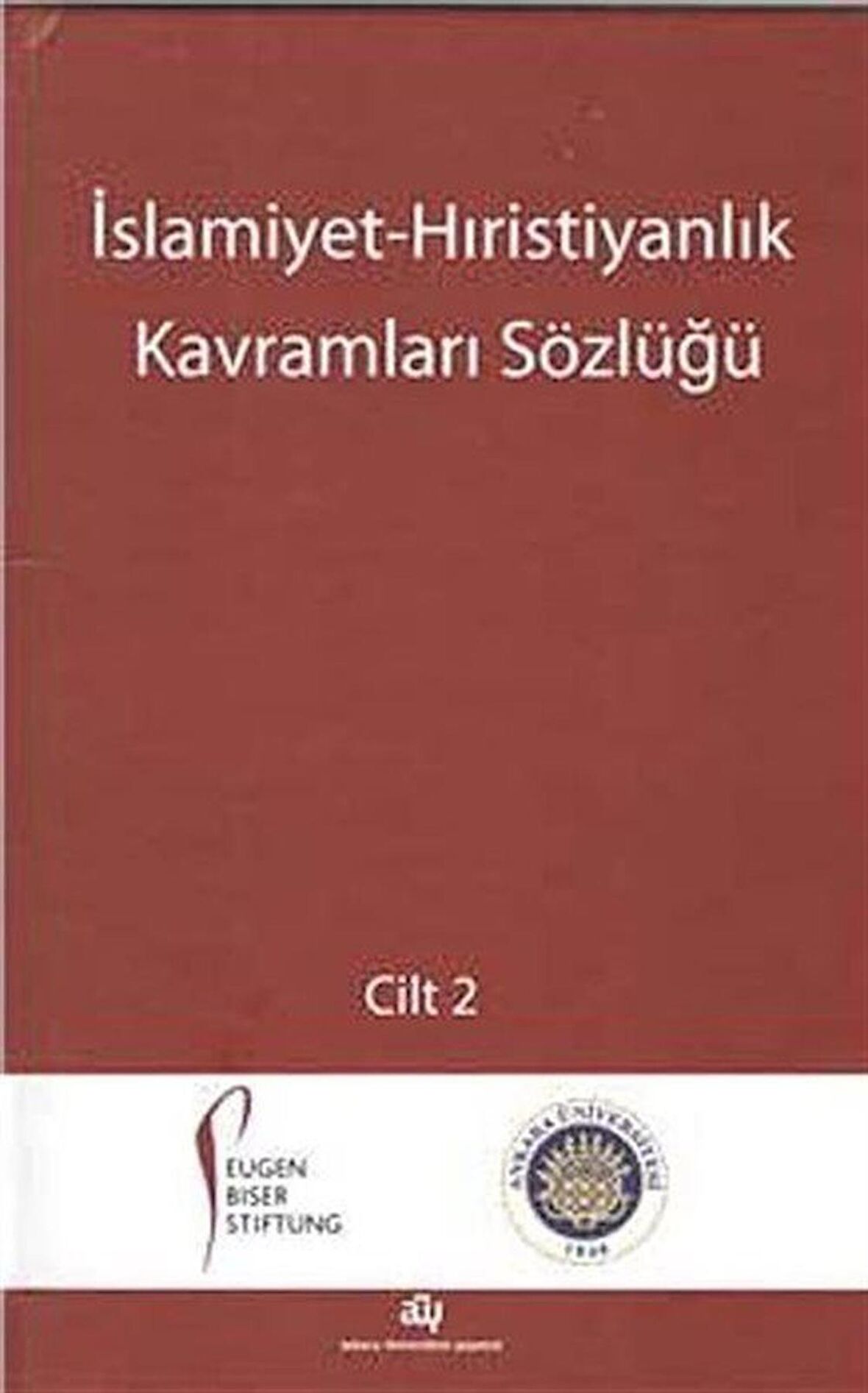 İslamiyet-Hıristiyanlık Kavramları Sözlüğü (2 Cilt) / Halis Albayrak