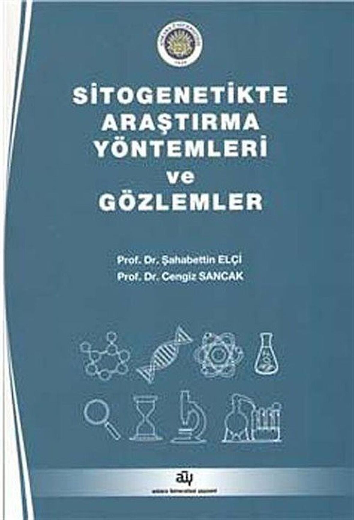 Sitogenetikte Araştırma Yöntemleri ve Gözlemler / Şahabettin Elçi