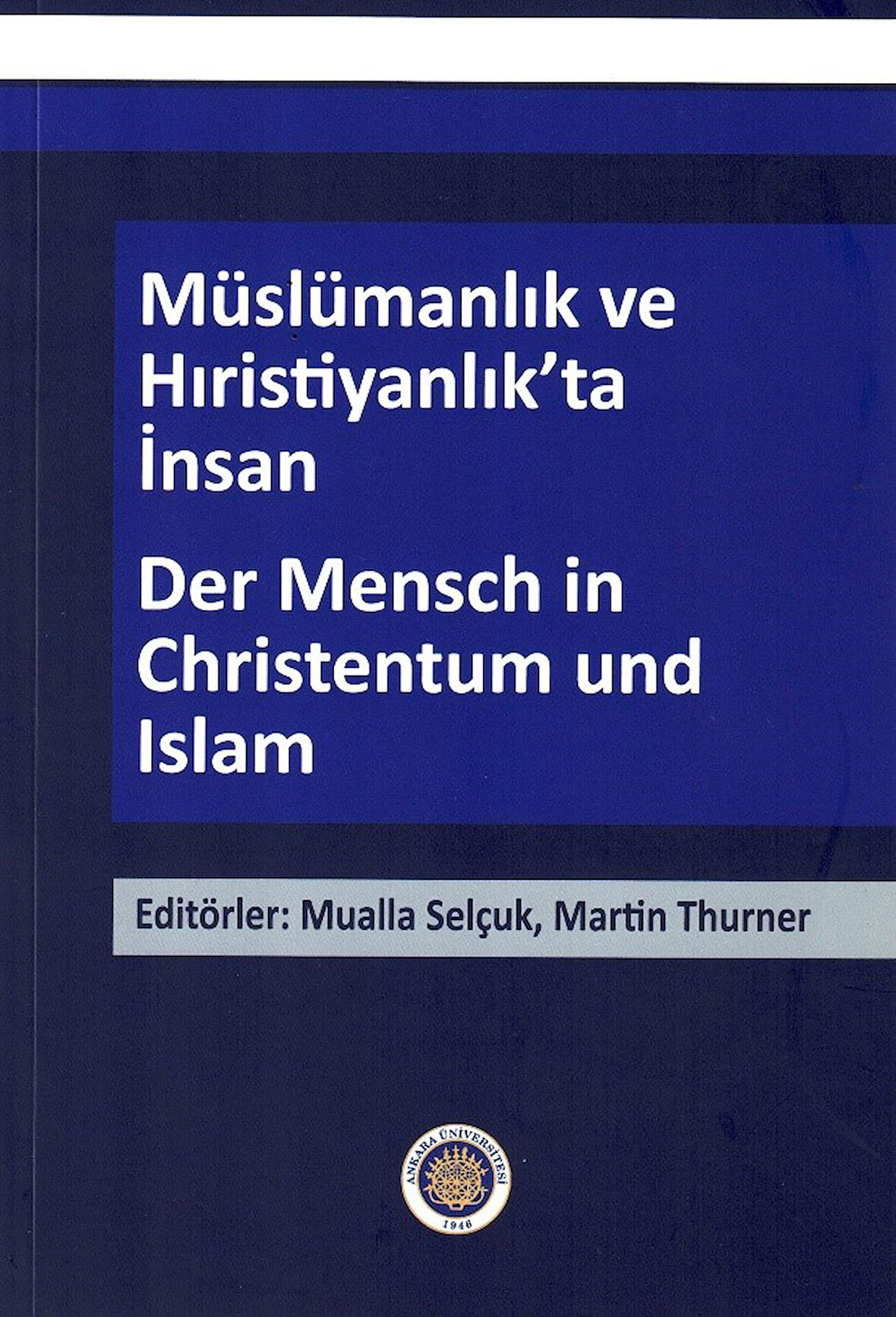 Müslümanlık ve Hıristiyanlık’ta İnsan / Der Mensch in Christentum und Islam