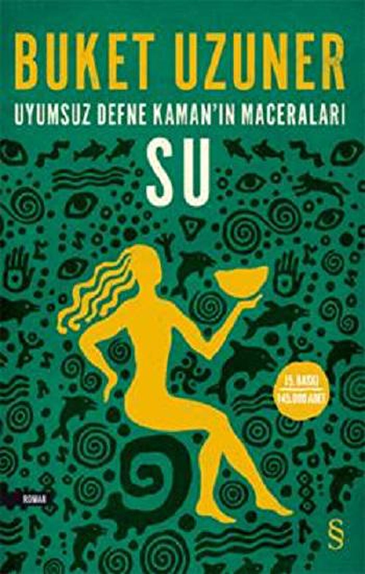 Uyumsuz Defne Kaman’ın Maceraları - Su