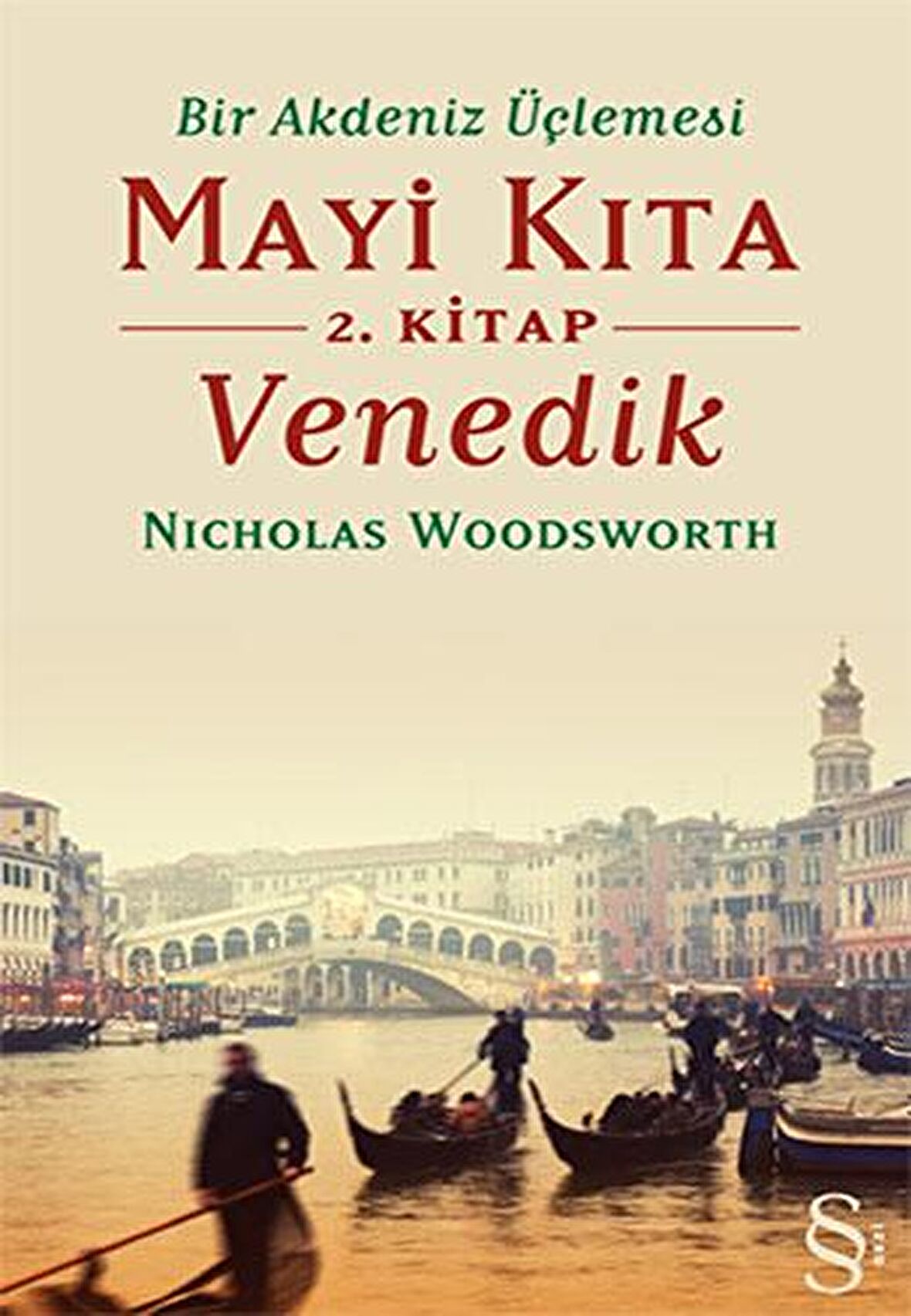 Bir Akdeniz Üçlemesi Mayi Kıta 2. Kitap Venedik