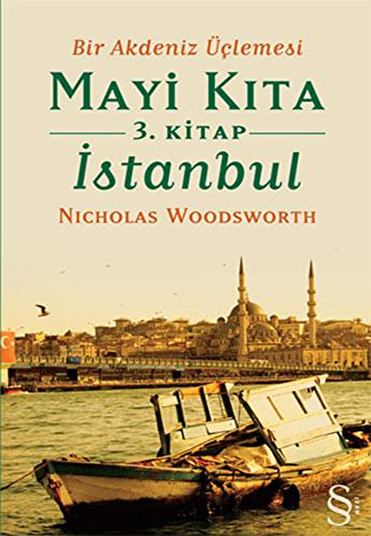 Bir Akdeniz Üçlemesi Mayi Kıta 3. Kitap İstanbul