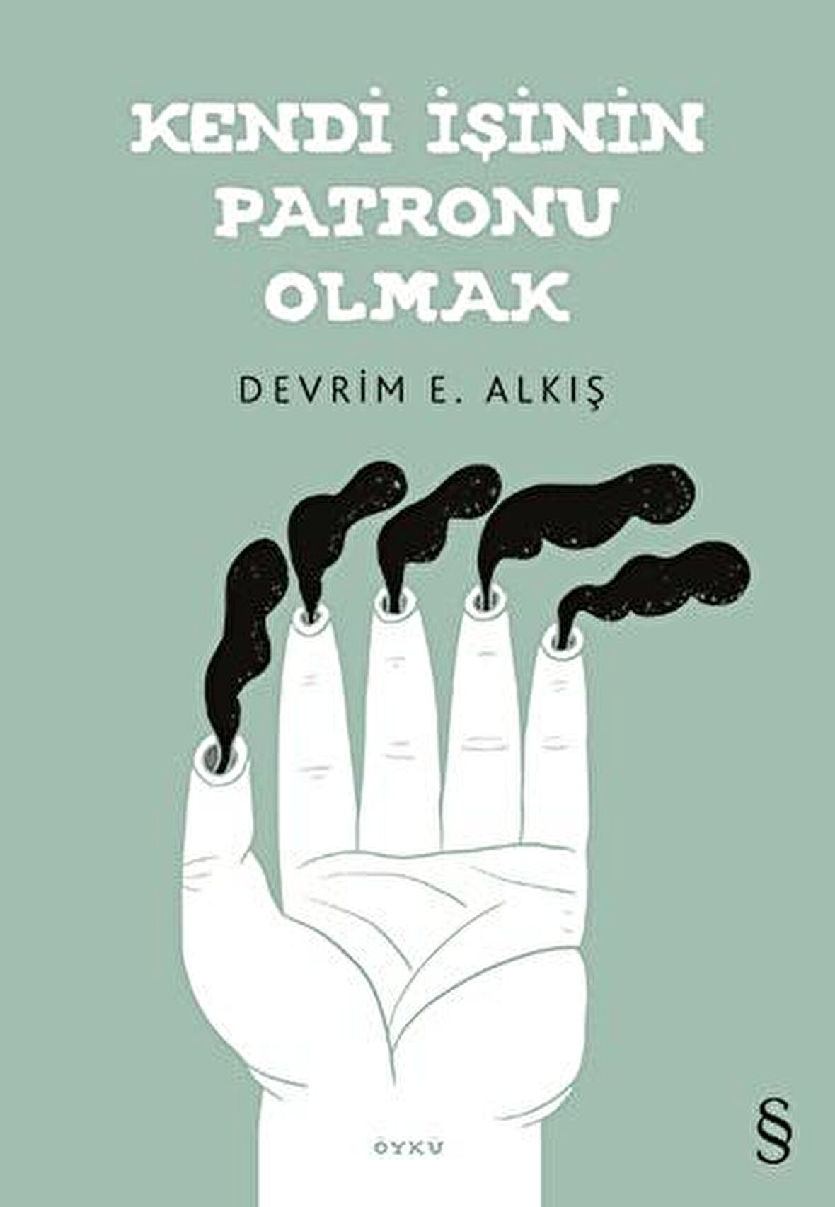 Kendi İşinin Patronu Olmak