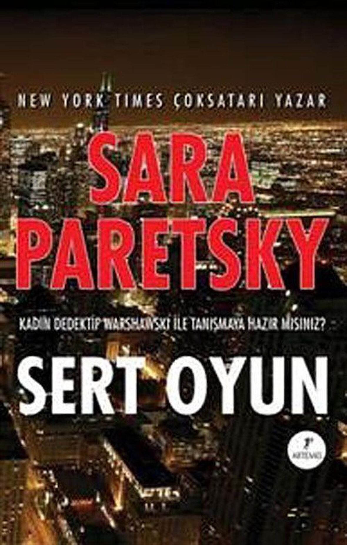 Sert Oyun / Sara Paretsky