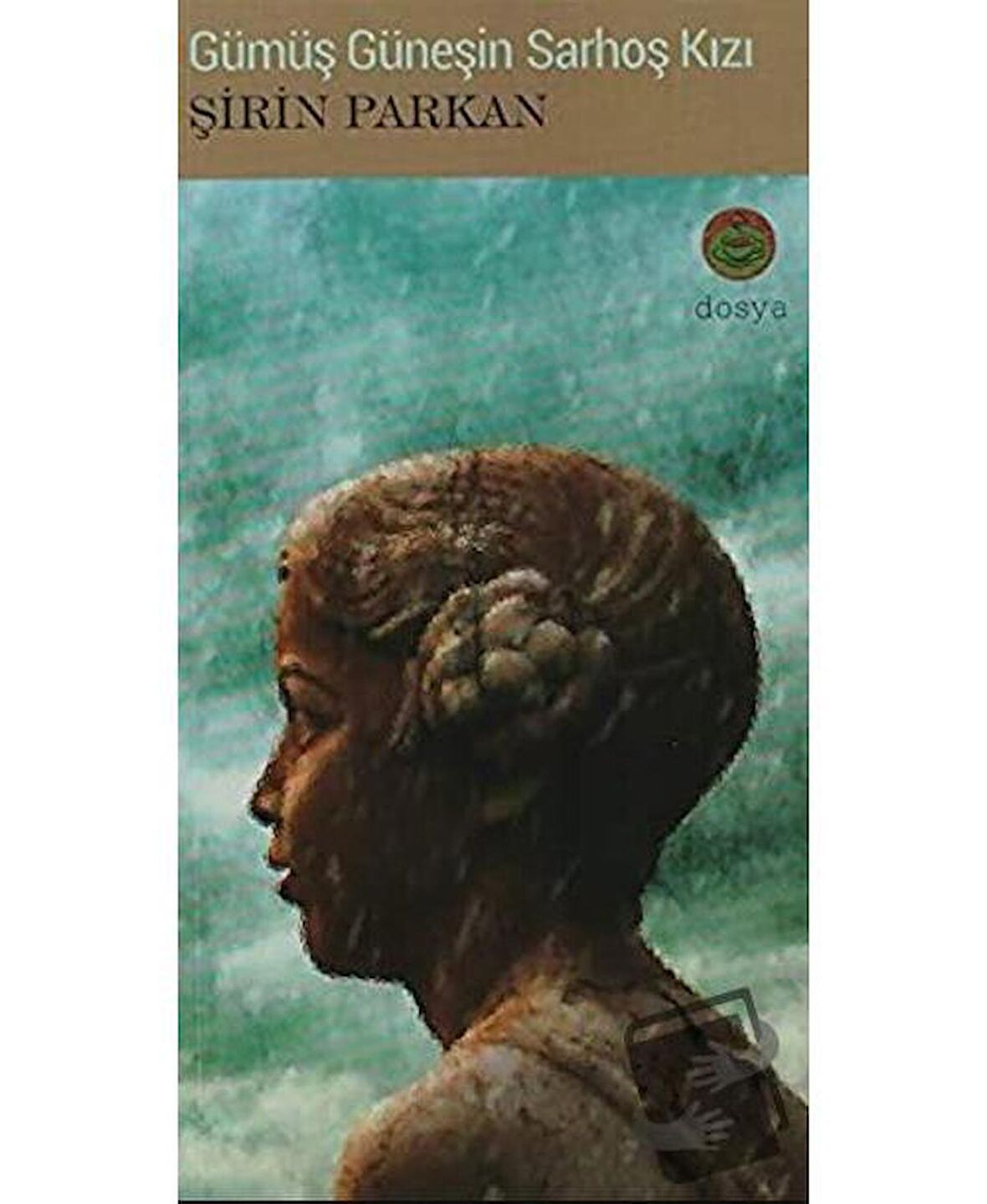 Gümüş Güneşin Sarhoş Kızı