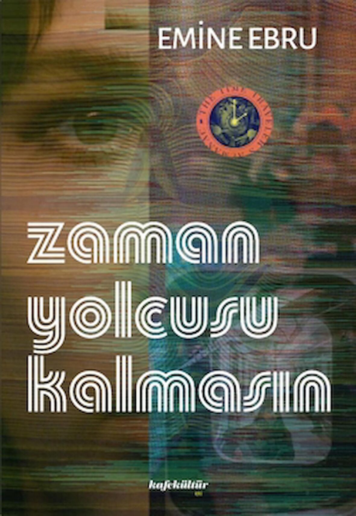 Zaman Yolcusu Kalmasın