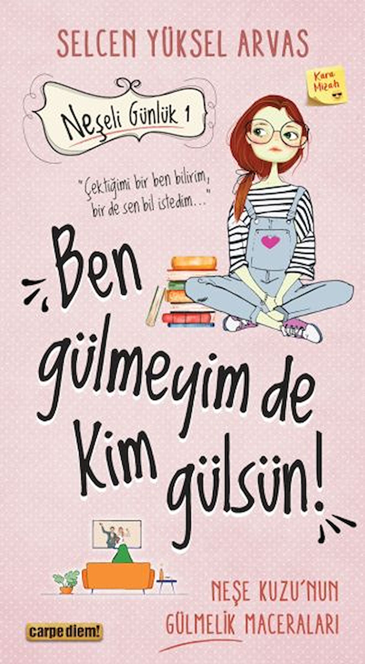 Neşeli Günlük - Ben Gülmeyim de Kim Gülsün!