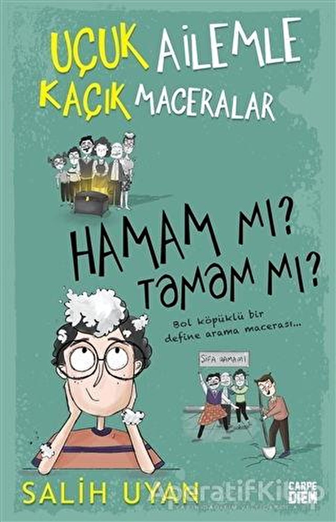 Uçuk Ailemle Kaçık Maceralar: Hamam mı? Tamam mı?