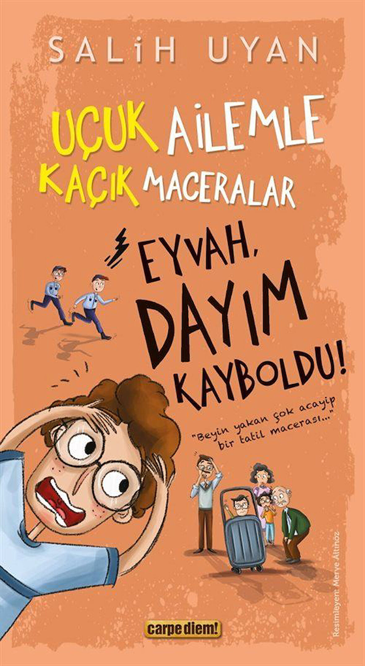 Eyvah, Dayım Kayboldu! / Uçuk Kaçık Ailemle Maceralar / Salih Uyan