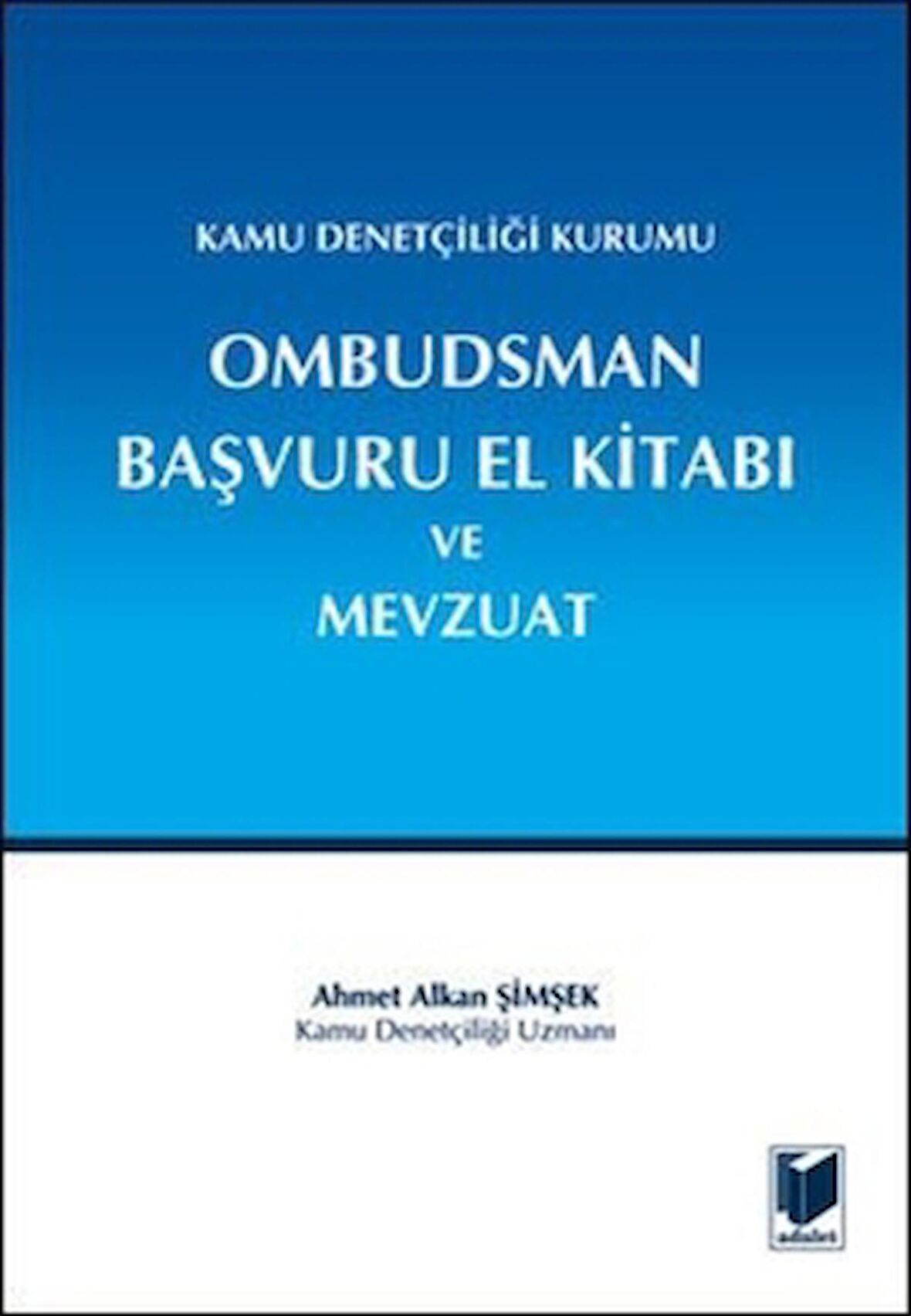 Kamu Denetçiliği Kurumu Ombudsman Başvuru El Kitabı ve Mevzuat