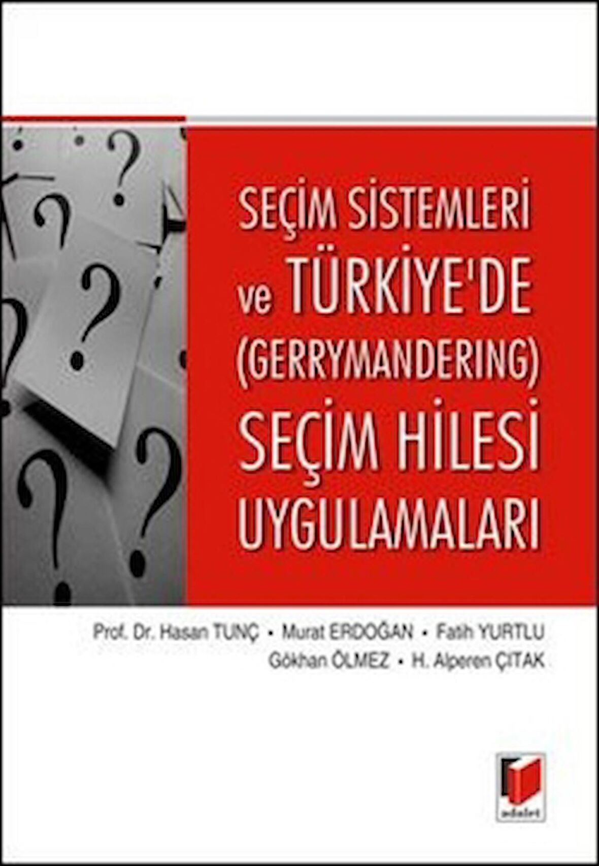 Seçim Sistemleri ve Türkiye'de (Gerrymandering) Seçim Hilesi Uygulamaları