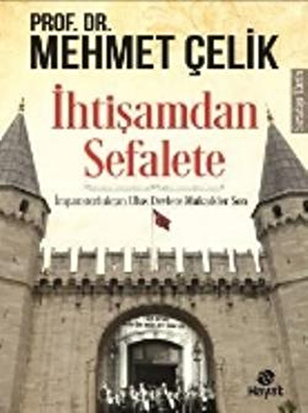 İhtişamdan Sefalete