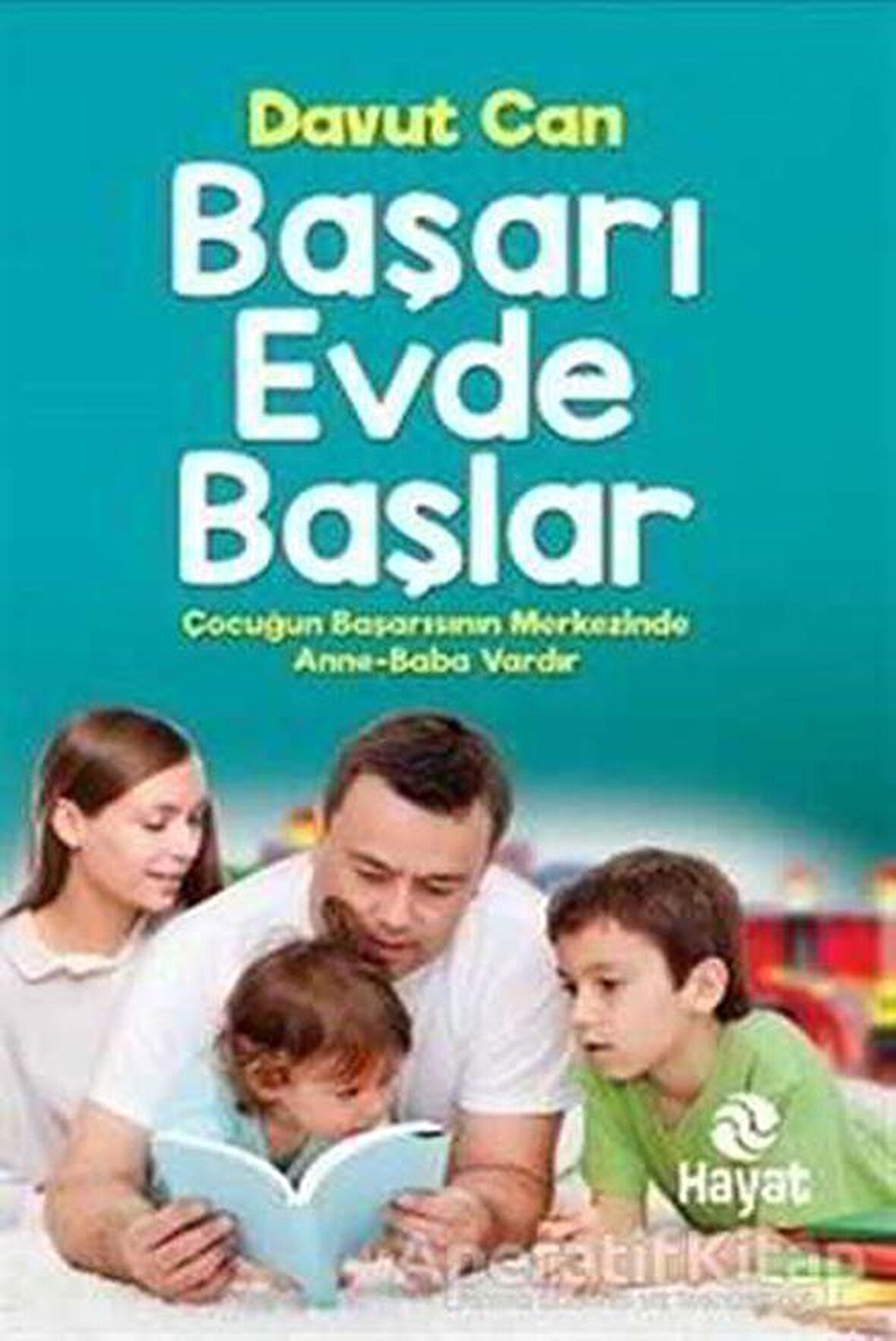 Başarı Evde Başlar - Davut Can - Hayat Yayınları