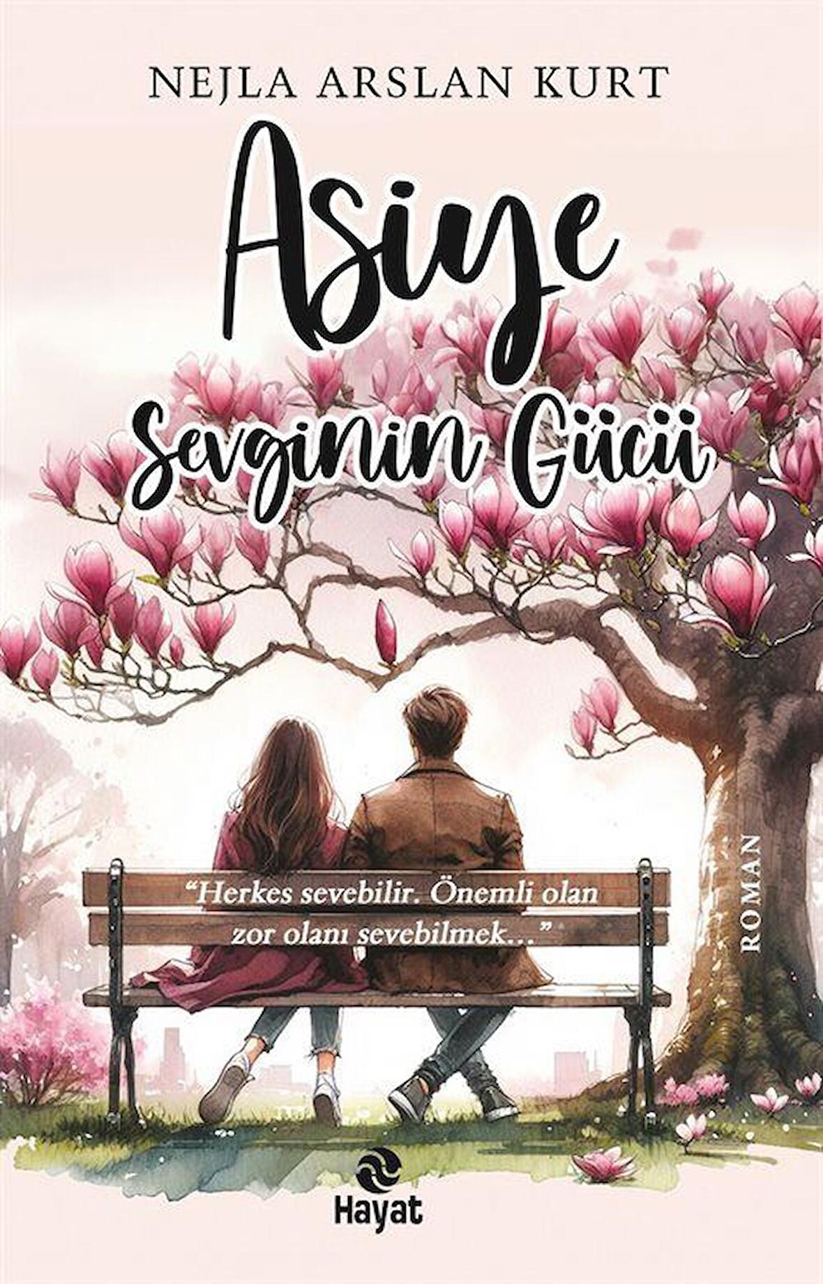 Asiye 3 / Sevginin Gücü / Nejla Arslan Kurt