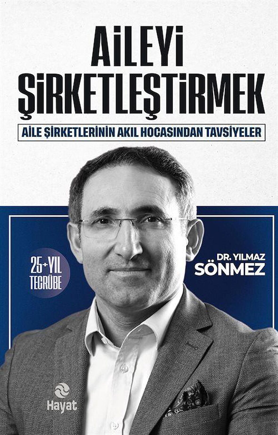 Aileyi Şirketleştirmek / Yılmaz Sönmez