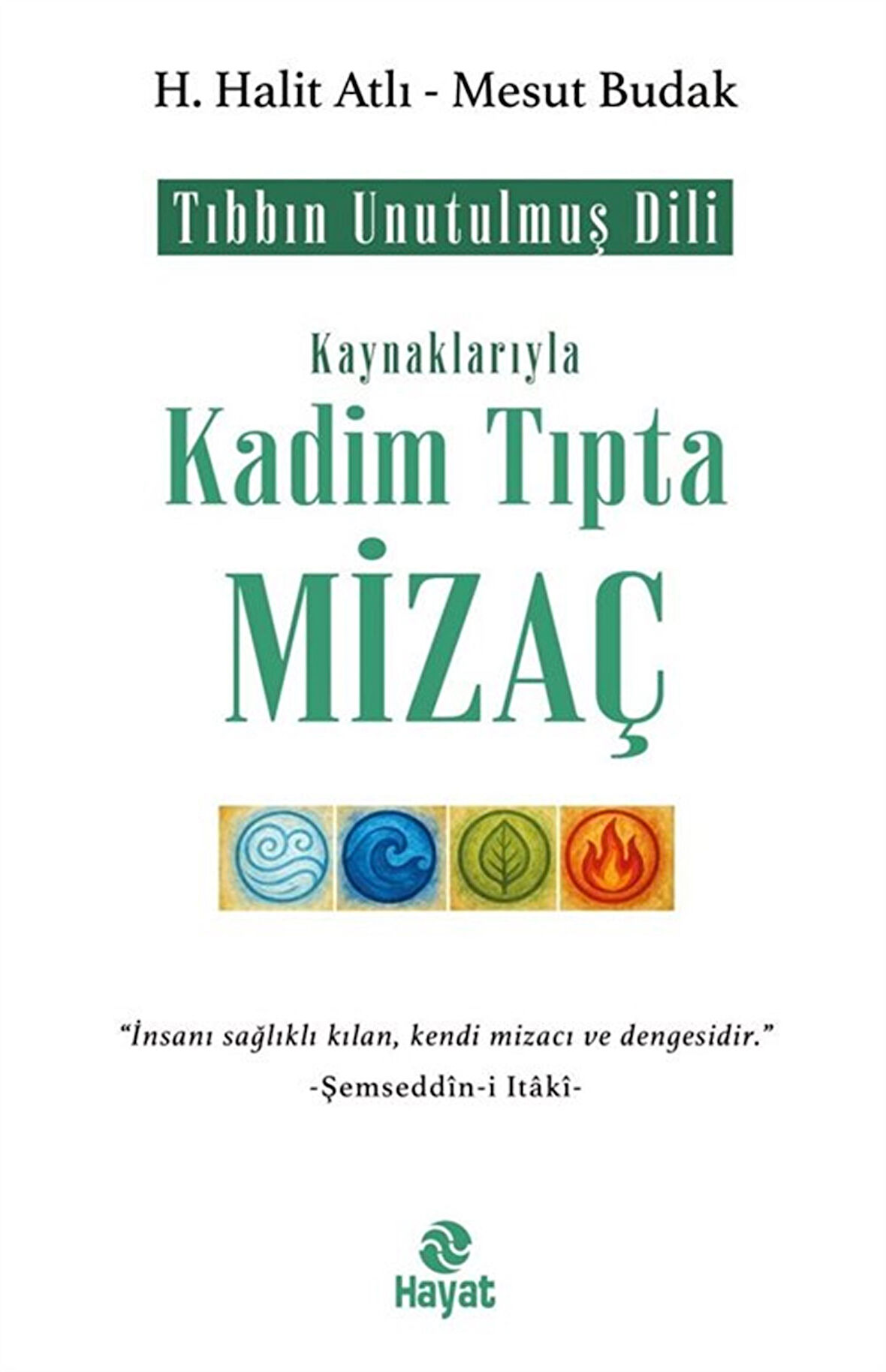 Kadim Tıpta Mizaç / Mesut Budak