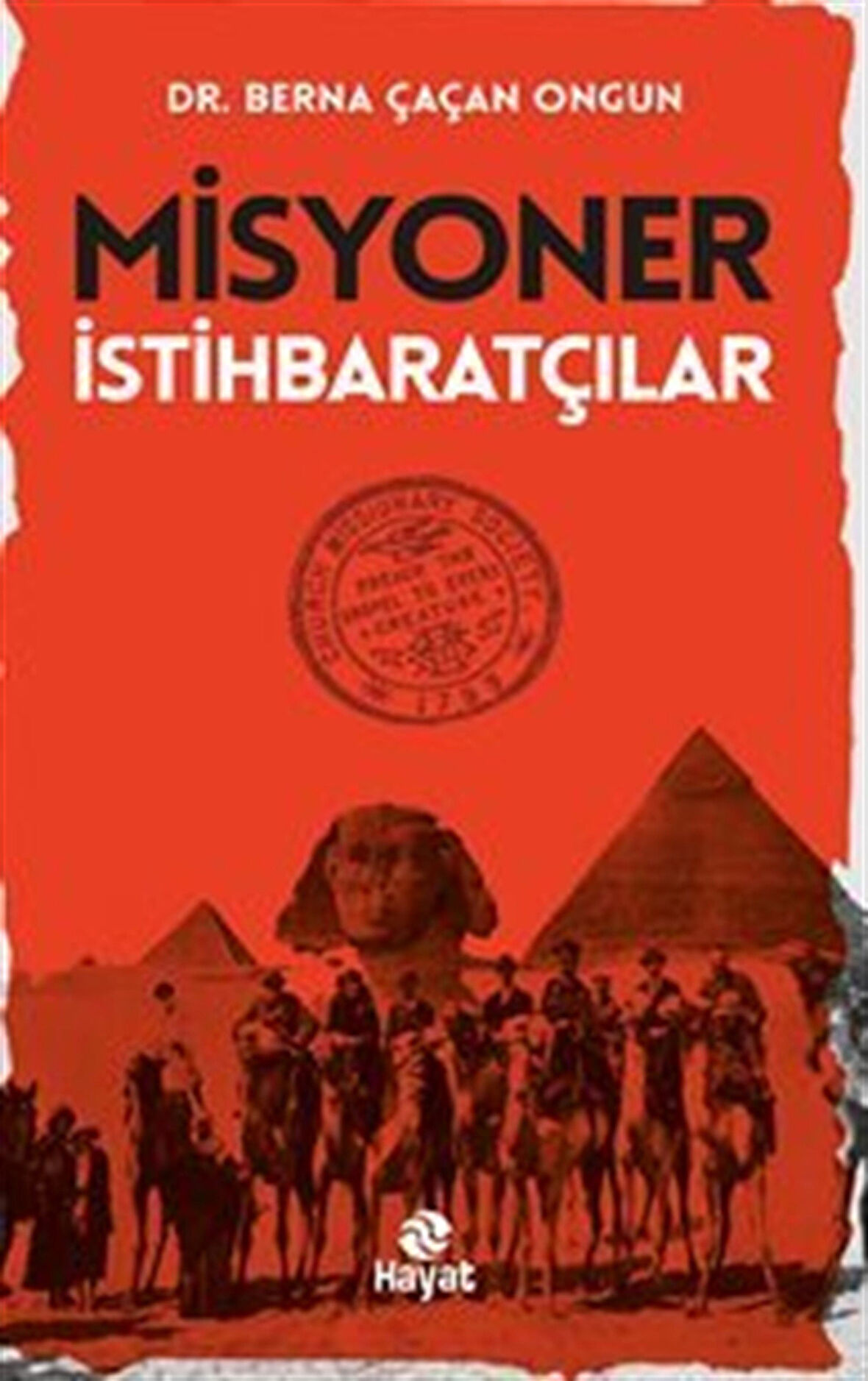 Misyoner İstihbaratçılar / Dr. Berna Çaçan Ongun