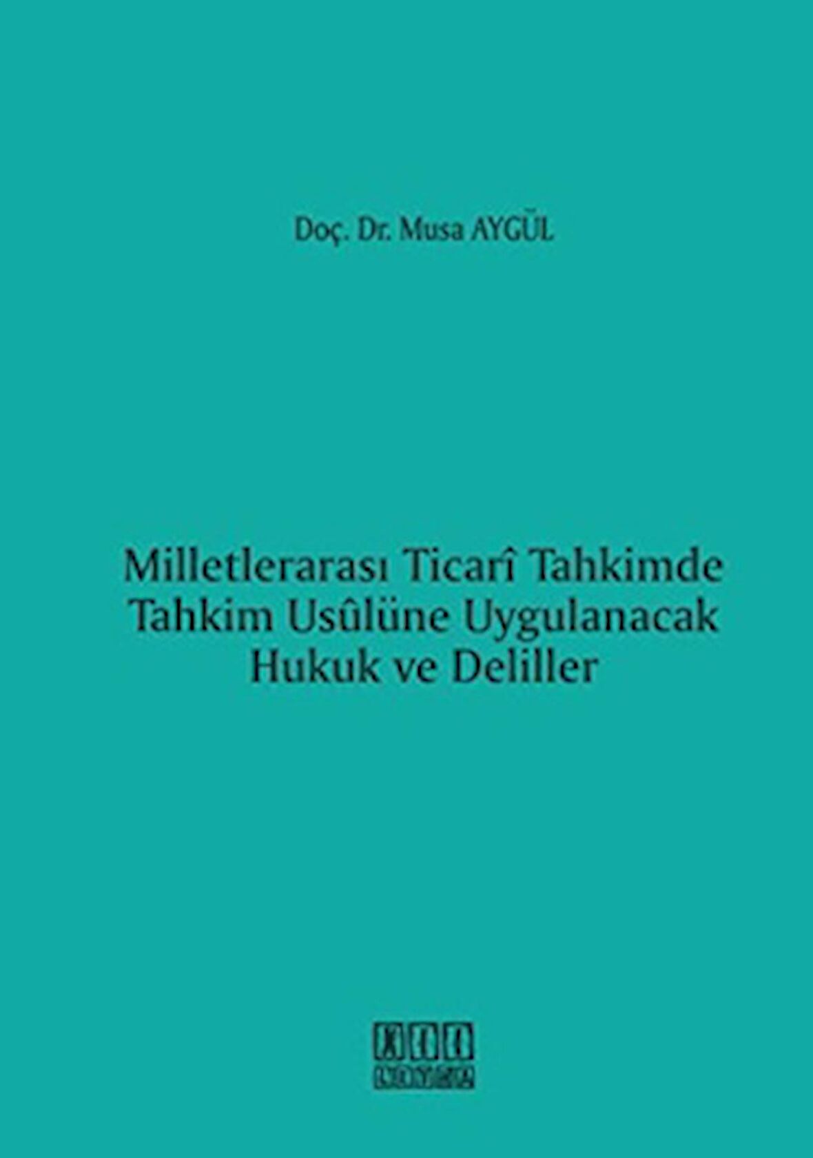 Milletlerarası Ticari Tahkimde Tahkim Usulüne Uygulanacak Hukuk ve Deliller