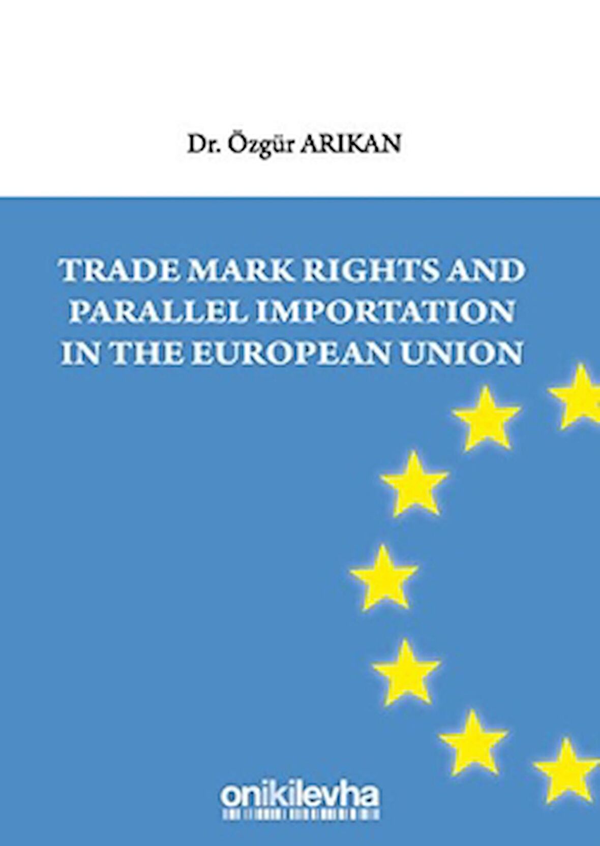 Trade Mark Rights and Parallel Importation In The European Union