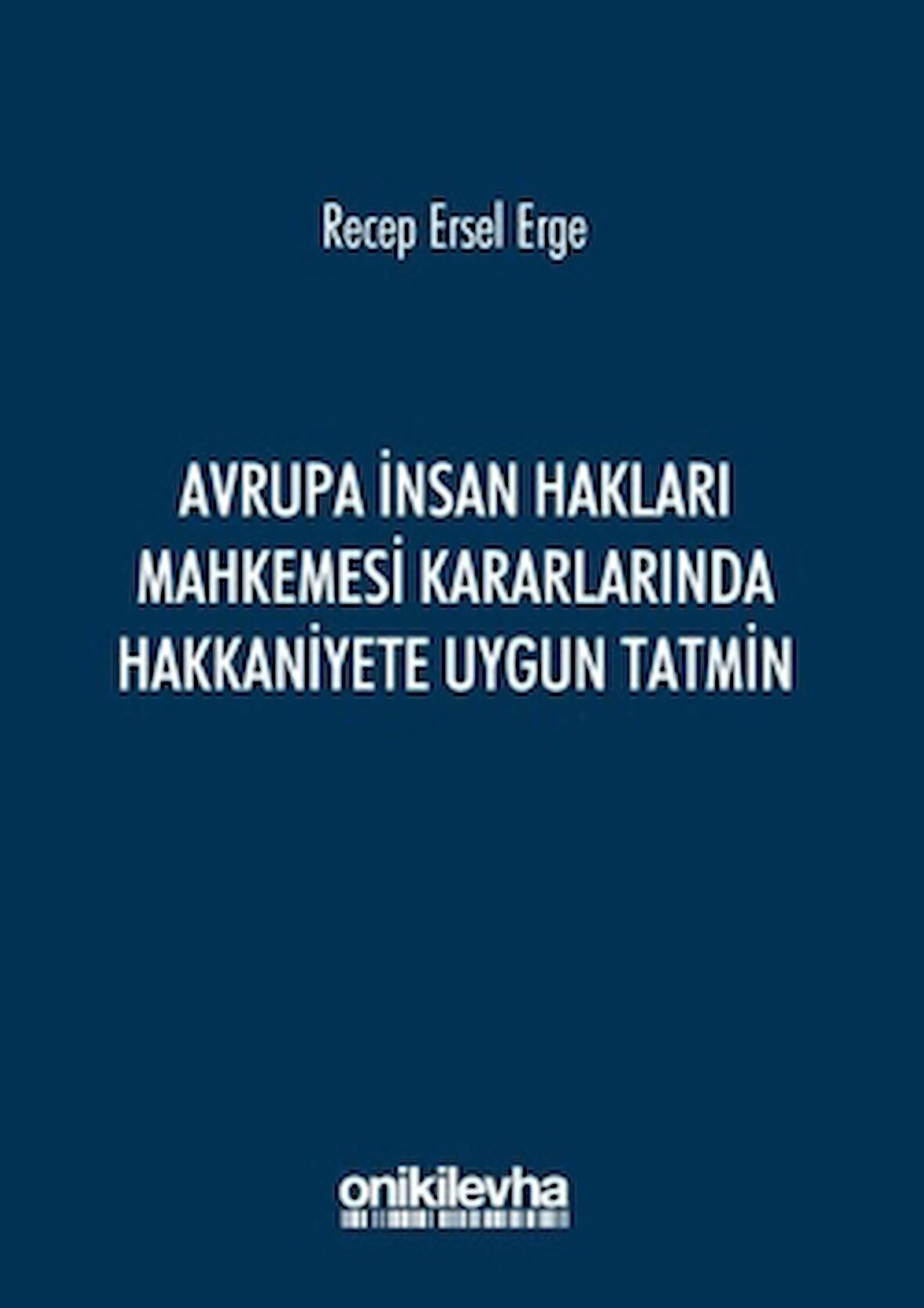 Avrupa İnsan Hakları Mahkemesi Kararlarında Hakkaniyete Uygun Tatmin