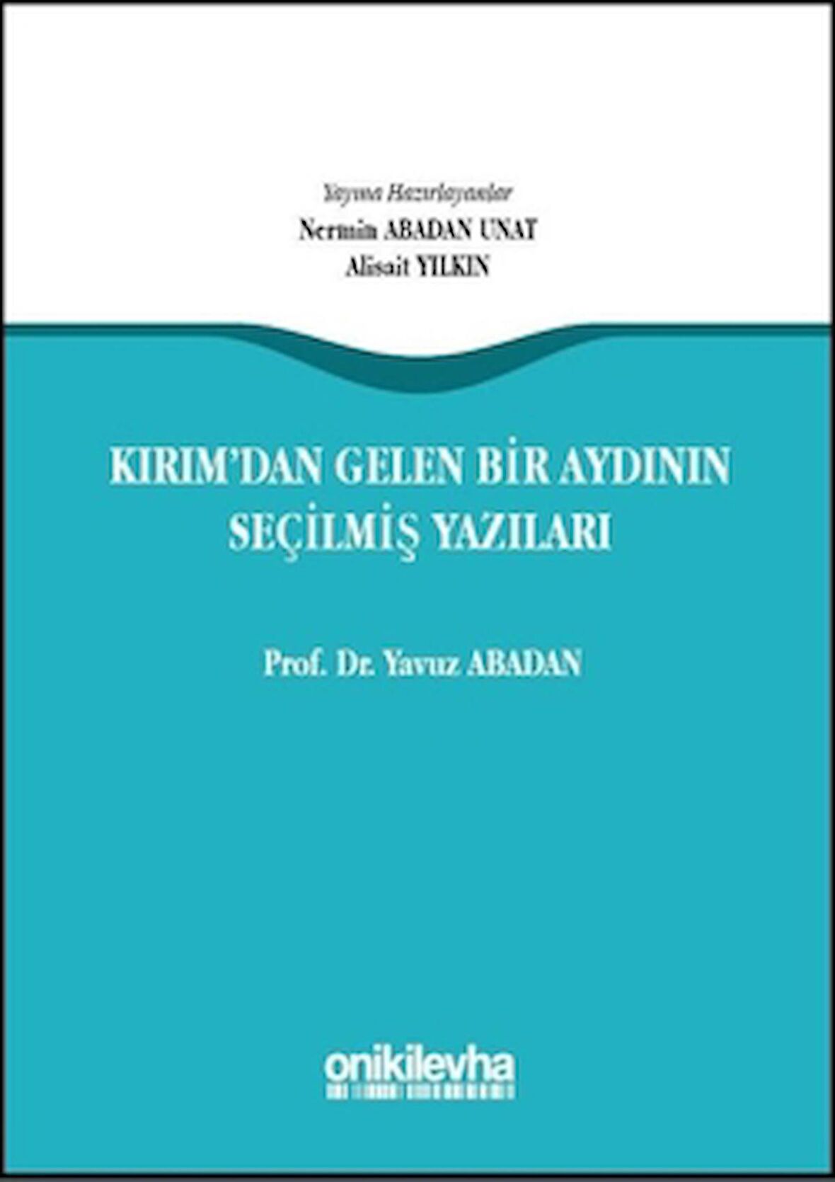 Kırım'dan Gelen Bir Aydının Seçilmiş Yazıları