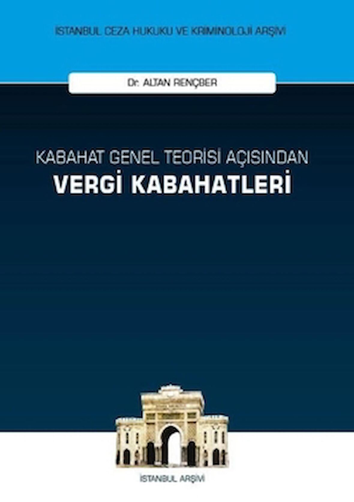 Kabahat Genel Teorisi Açısından Vergi Kabahatleri