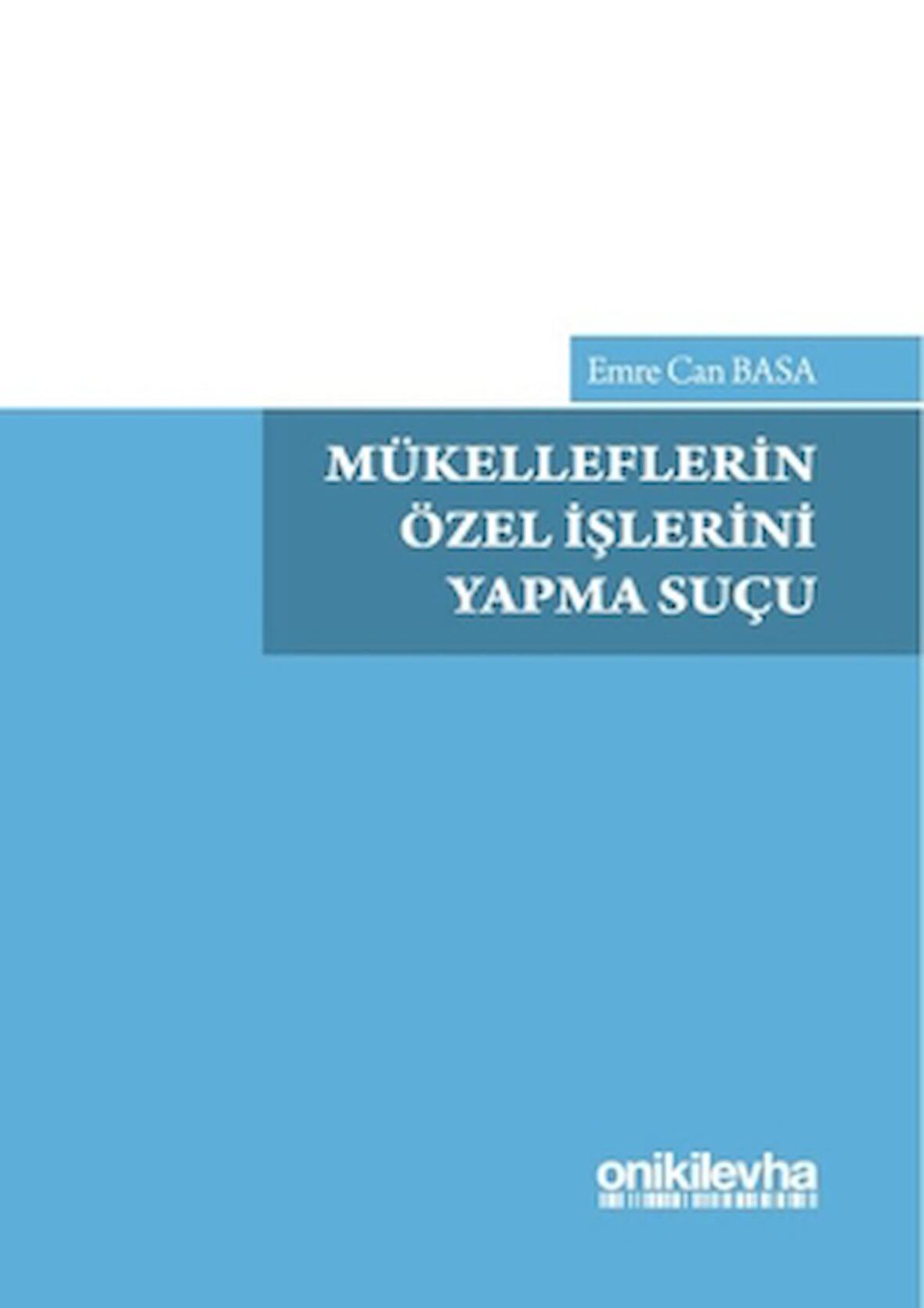 Mükelleflerin Özel İşlerini Yapma Suçu