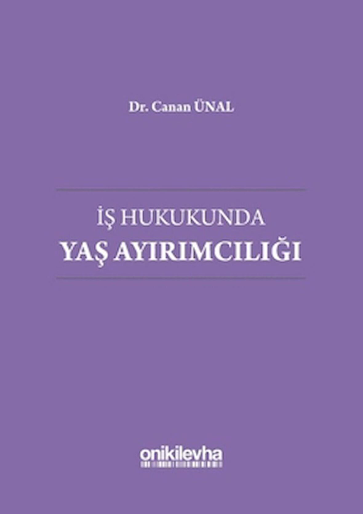 İş Hukukunda Yaş Ayırımcılığı