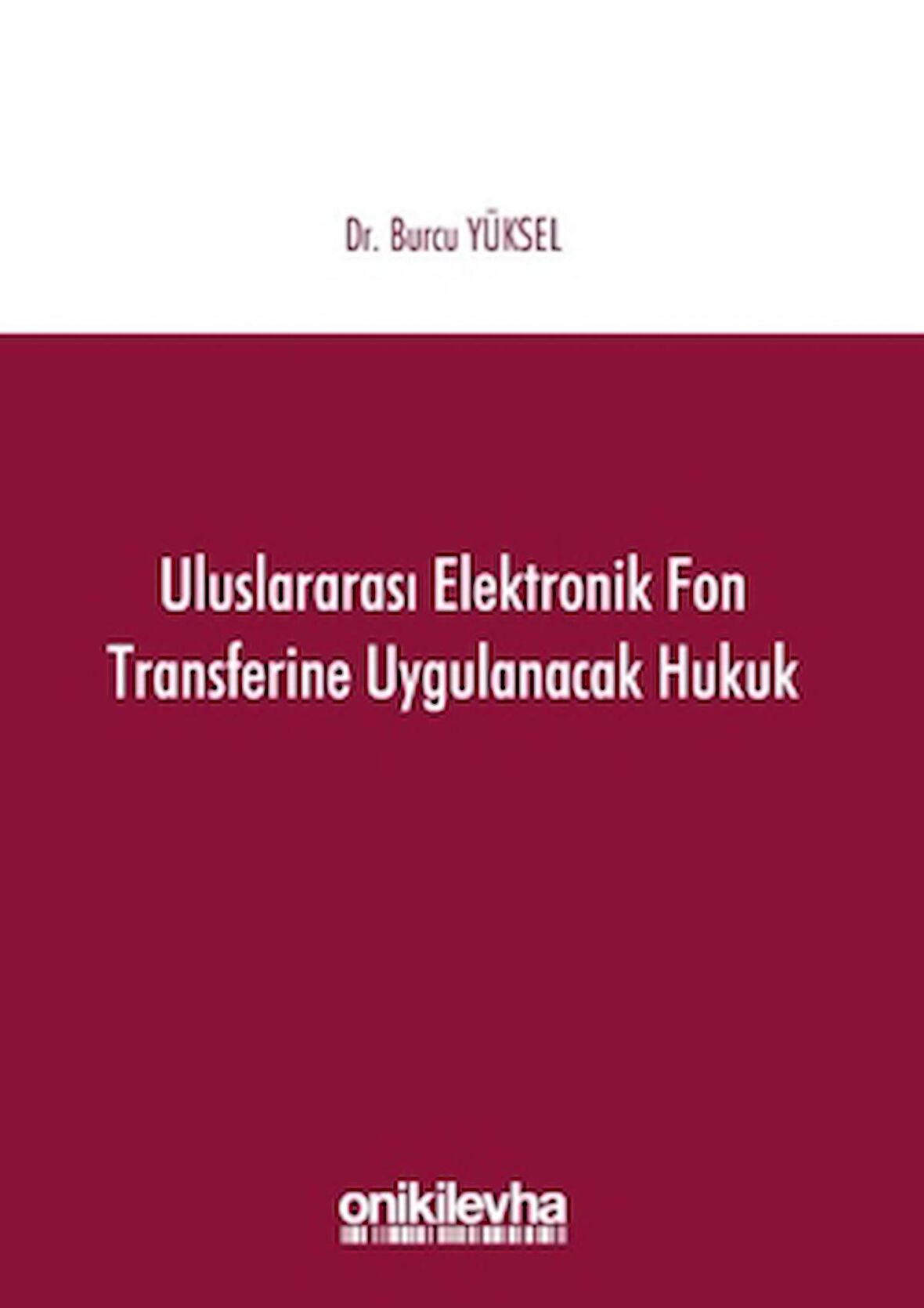 Uluslararası Elektronik Fon Transferine Uygulanacak Hukuk